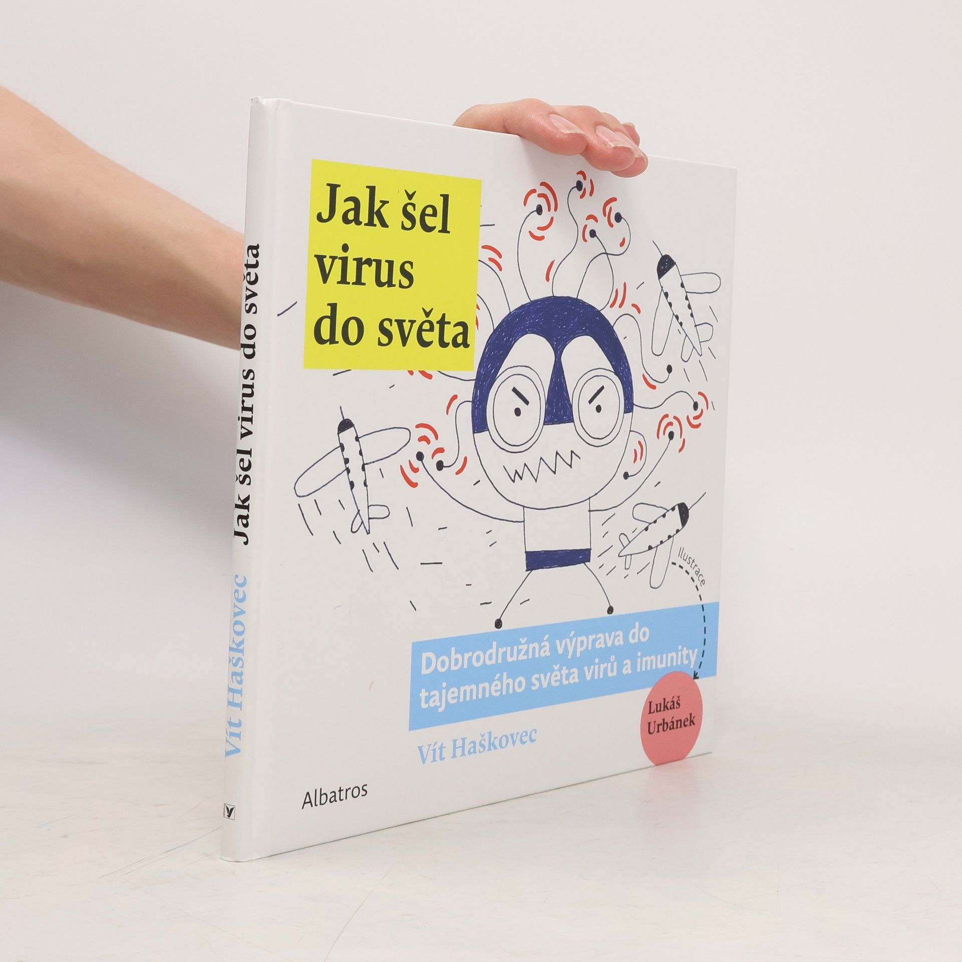Lukáš Urbánek Jak šel virus do světa