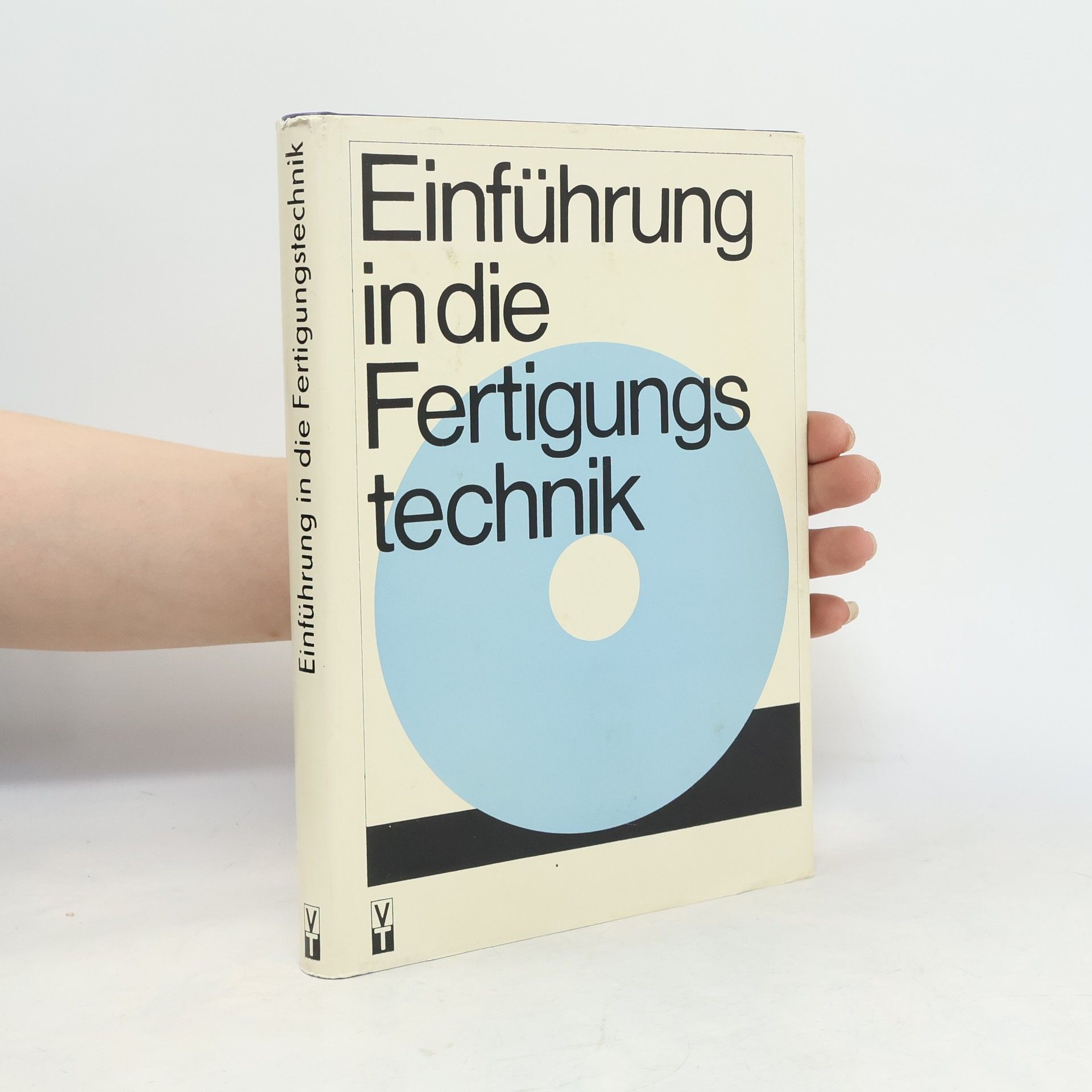 Fritz Blume Einführung in die Fertigungstechnik