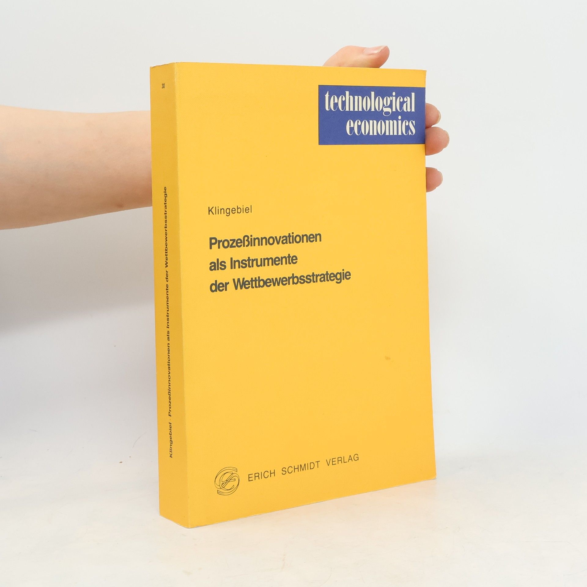 Norbert Klingebiel Technological Economics - 30: Prozessinnovationen als Instrumente der Wettbewerbsstrategie