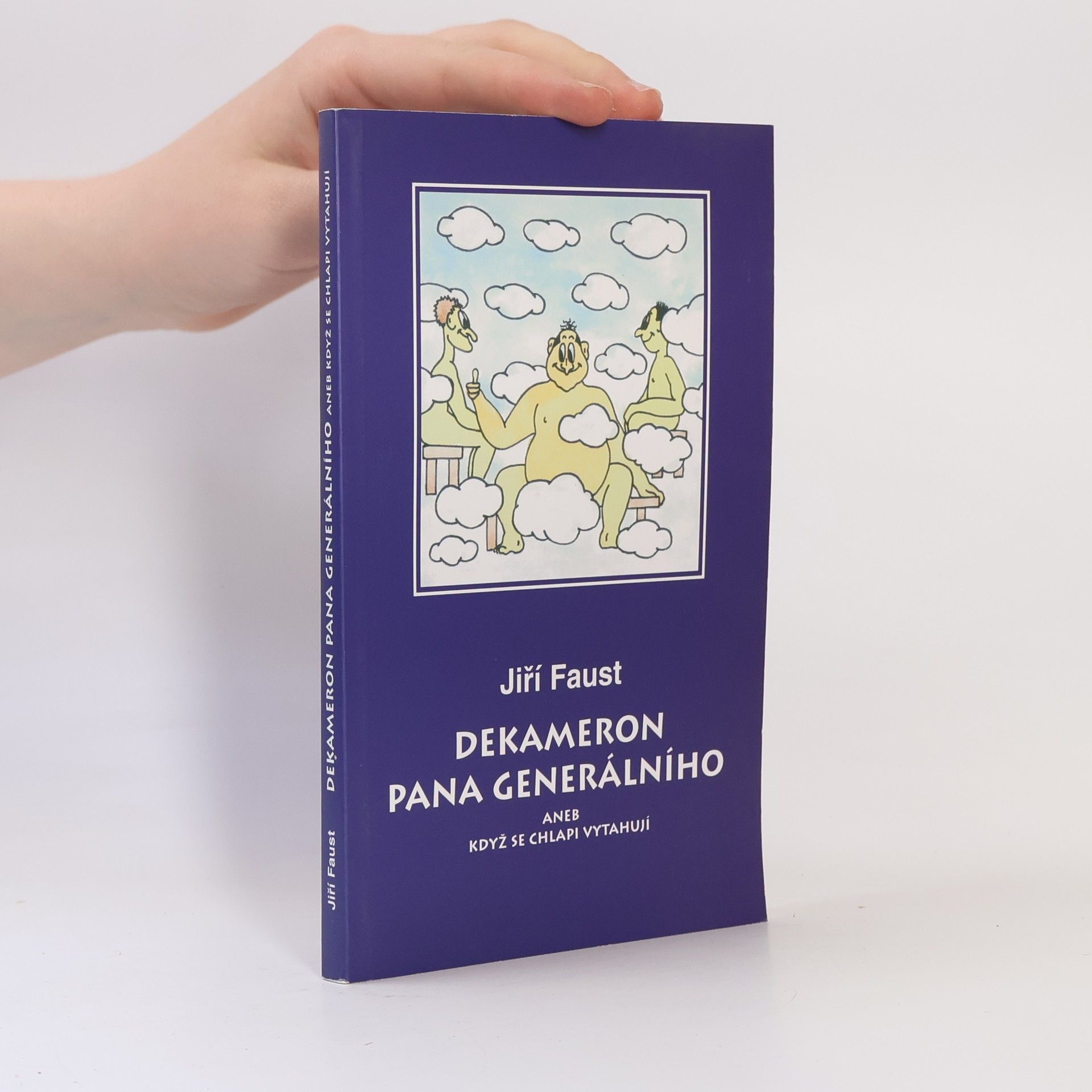 Jiří Faust Dekameron pana generálního aneb když se chlapi vytahují