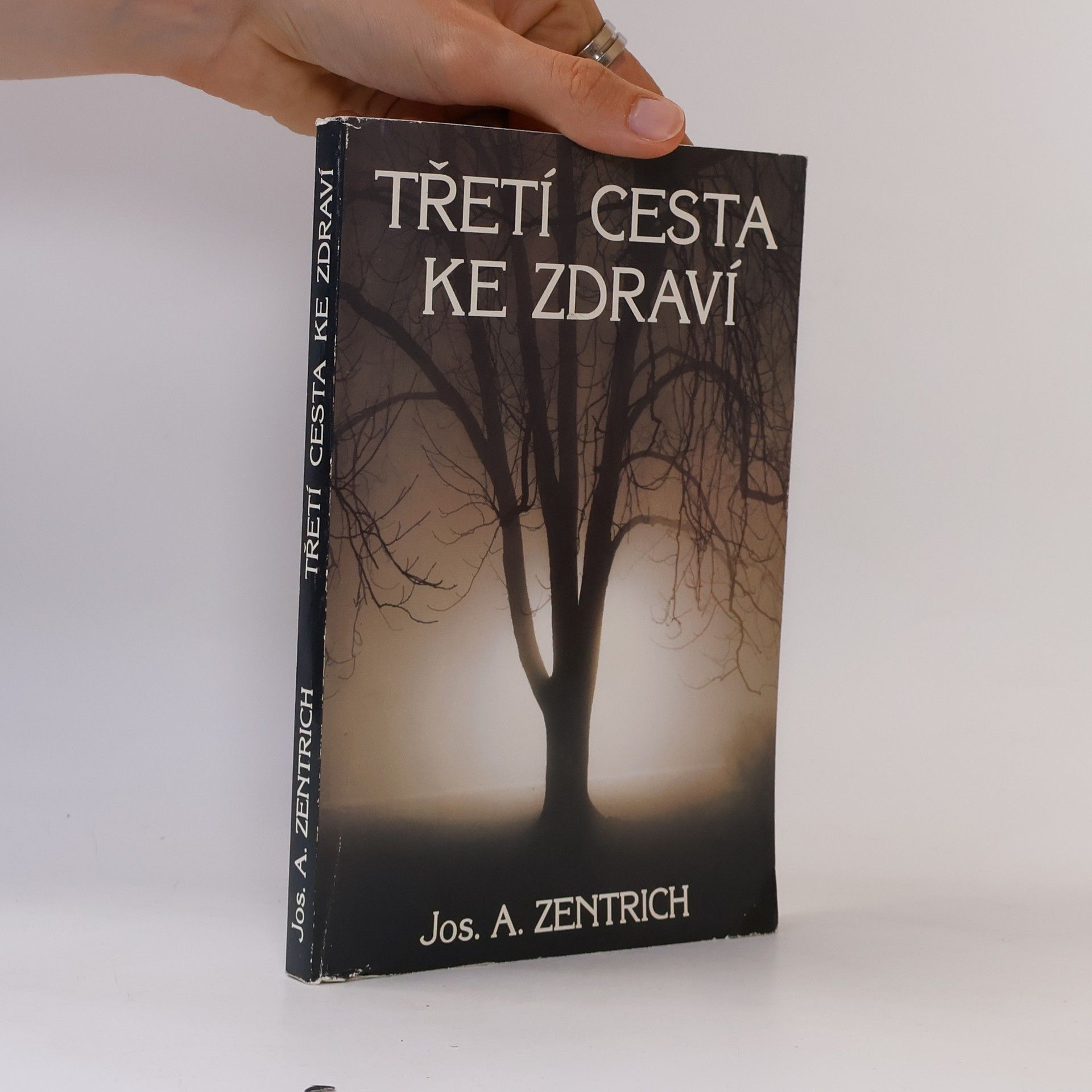 Josef Antonín Zentrich Třetí cesta ke zdraví