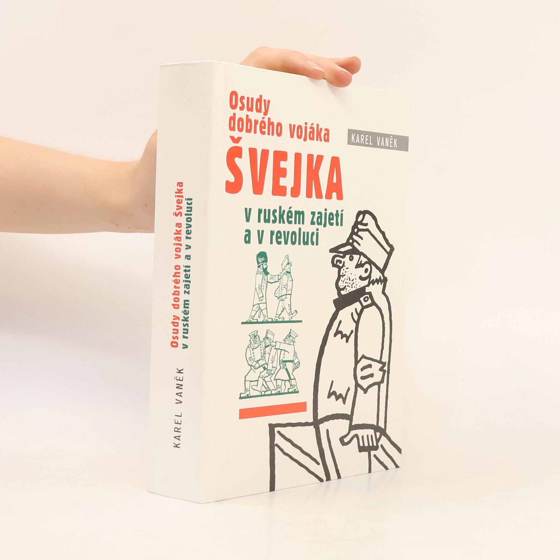 Karel Vaněk Švejk v ruském zajetí a v revoluci