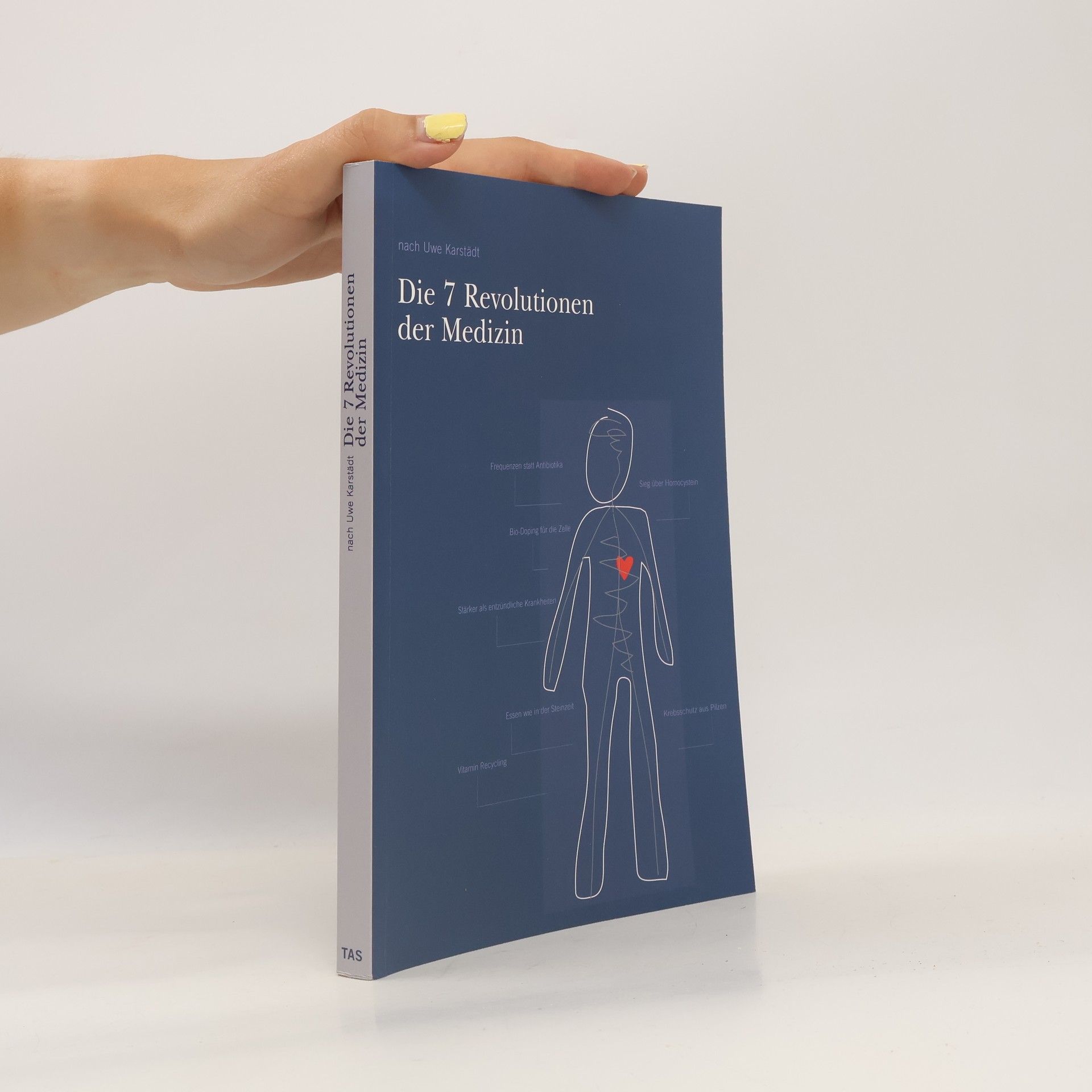 Uwe Karstädt Die 7 Revolutionen der Medizin