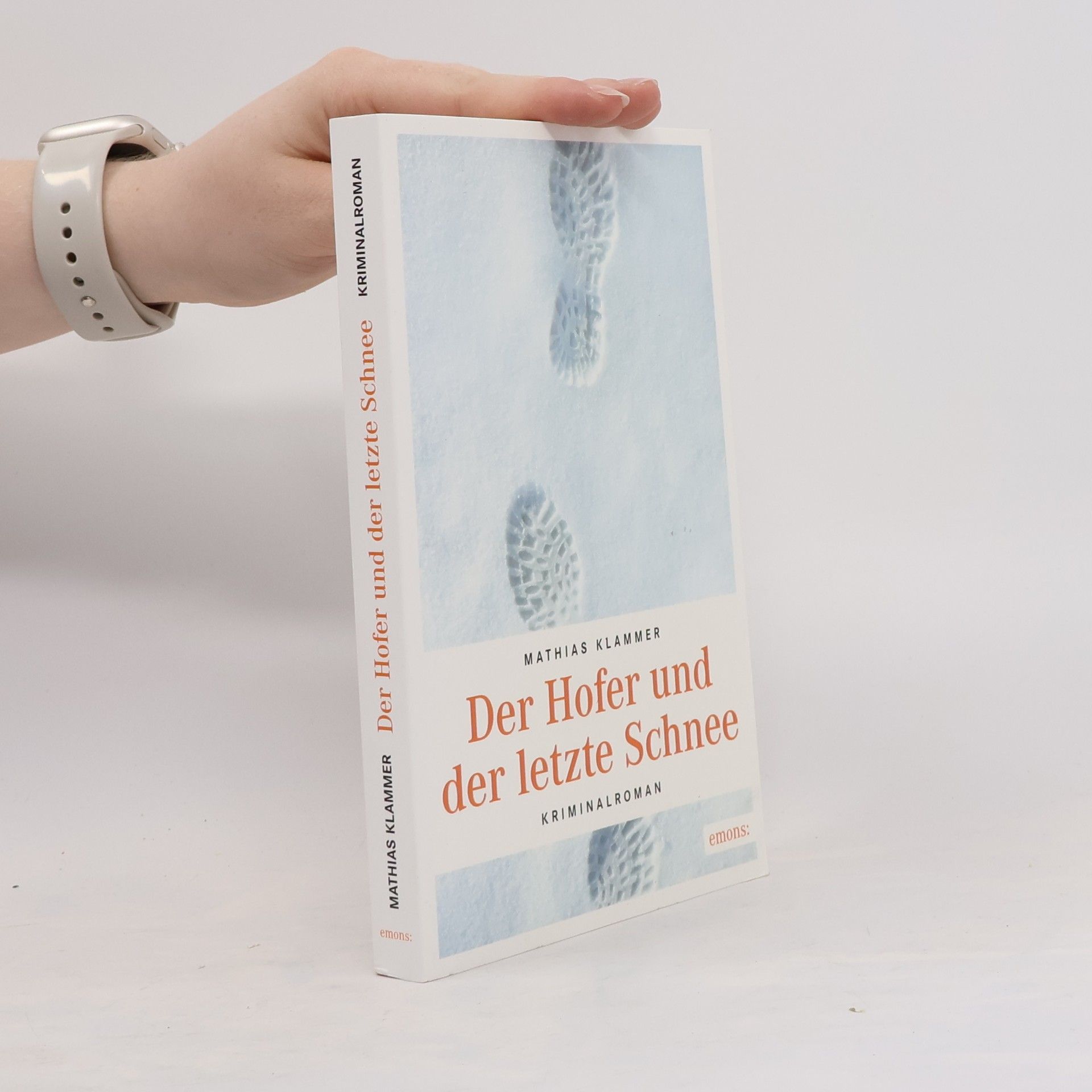 Mathias Klammer Der Hofer und der letzte Schnee