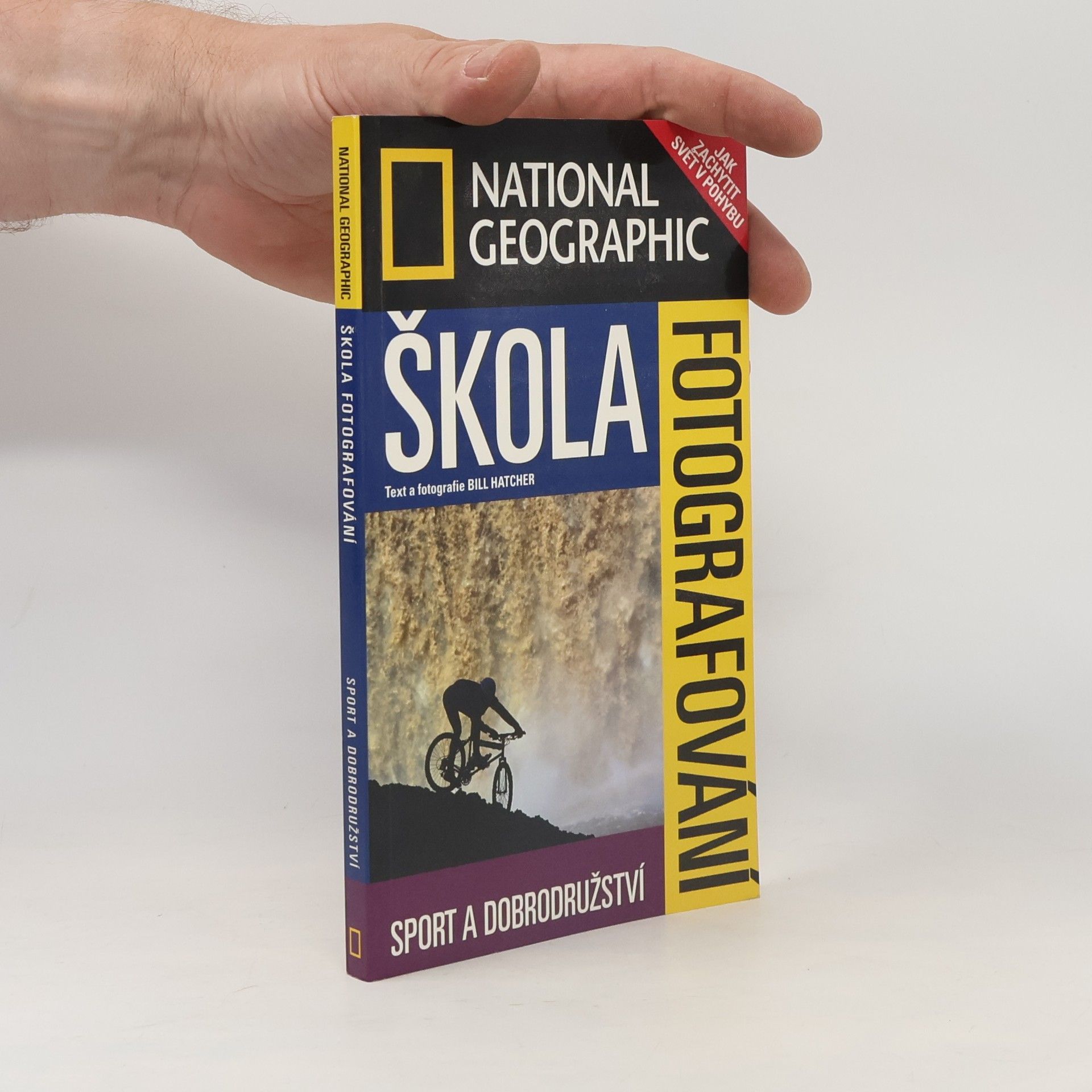 Bill Hatcher Škola fotografování. Sport a dobrodružství