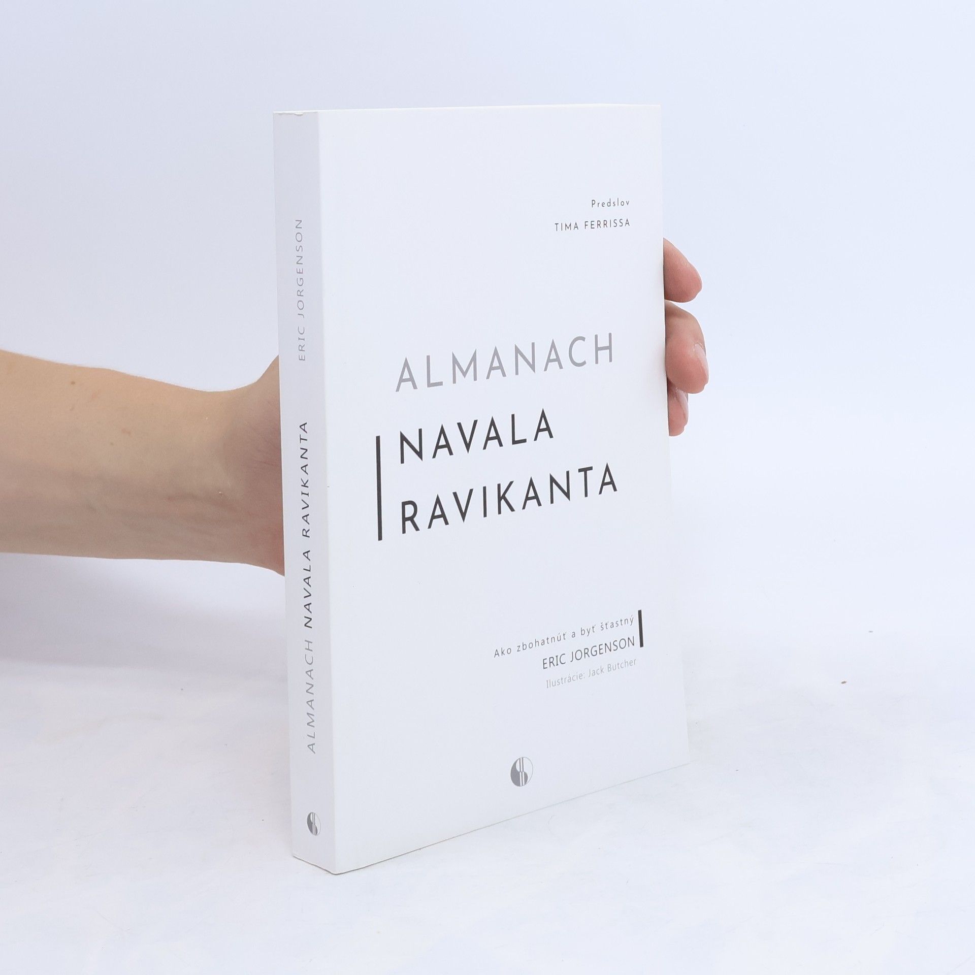 Eric Jorgenson Almanach Navala Ravikanta. Ako zbohatnúť a byť šťastný