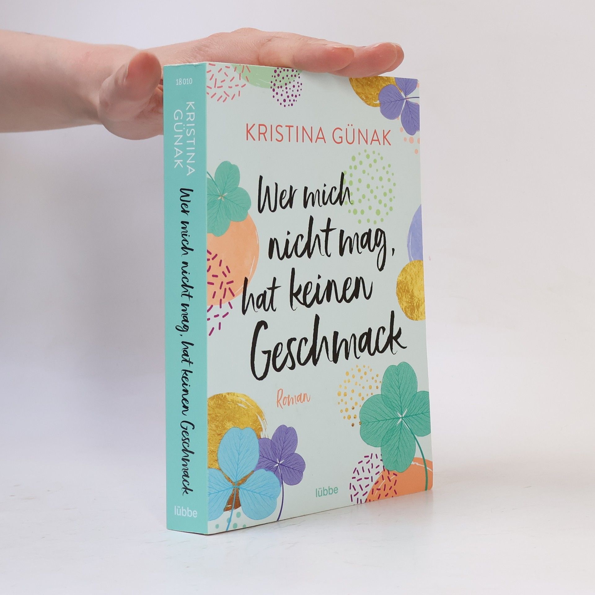 Kristina Günak Wer mich nicht mag, hat keinen Geschmack