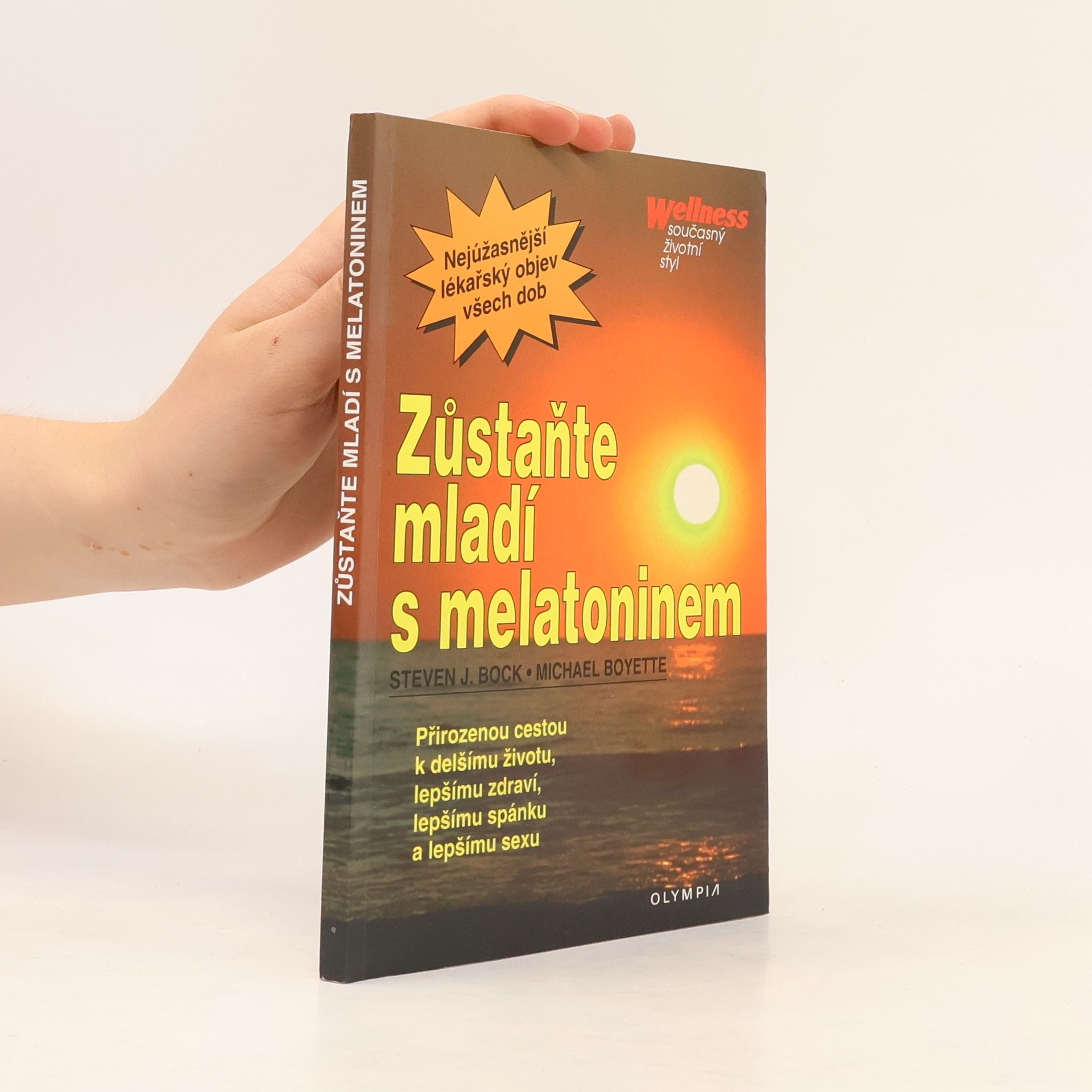 Steven J. Bock Zůstaňte mladí s melatoninem
