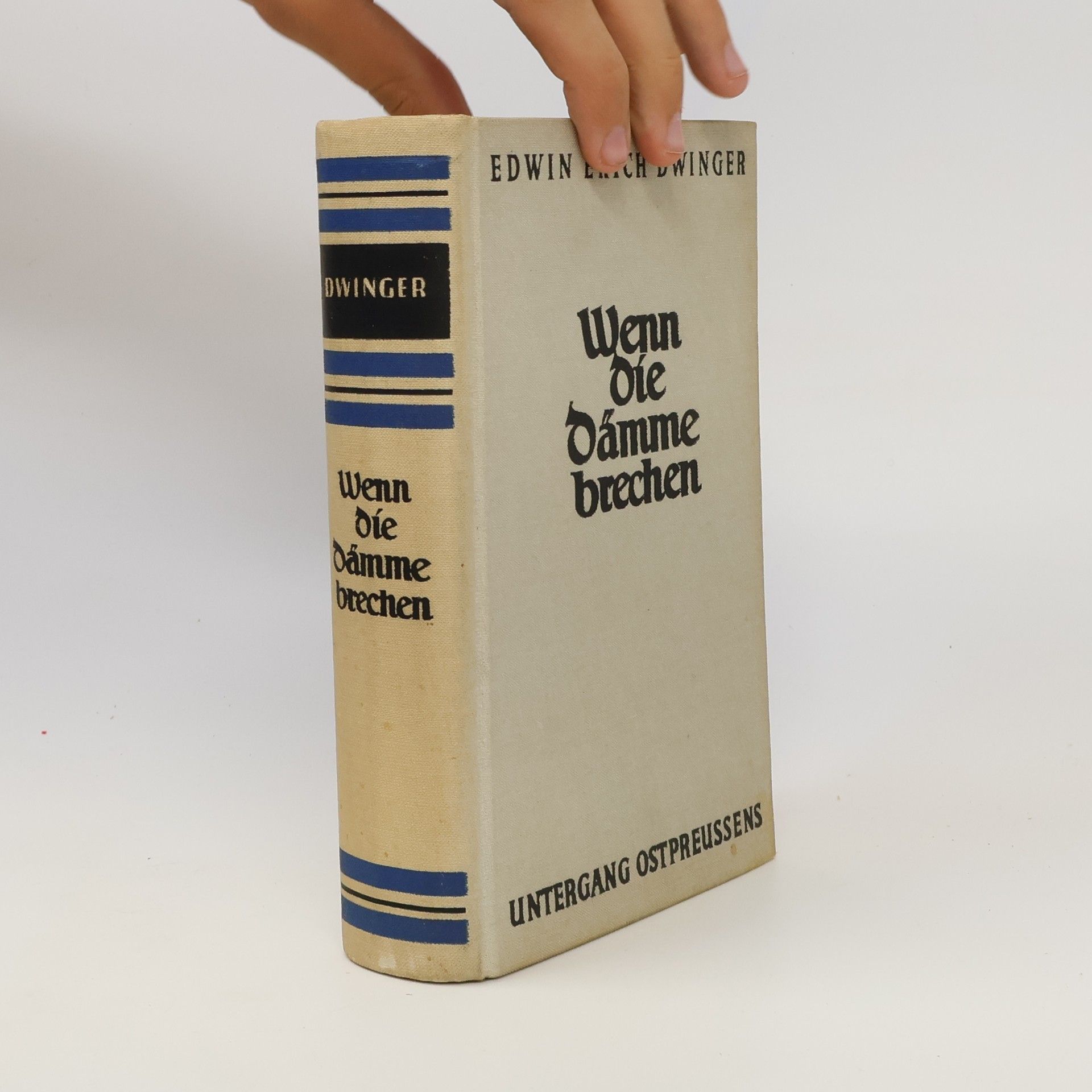 Edwin Erich Dwinger Wenn die Dämme brechen