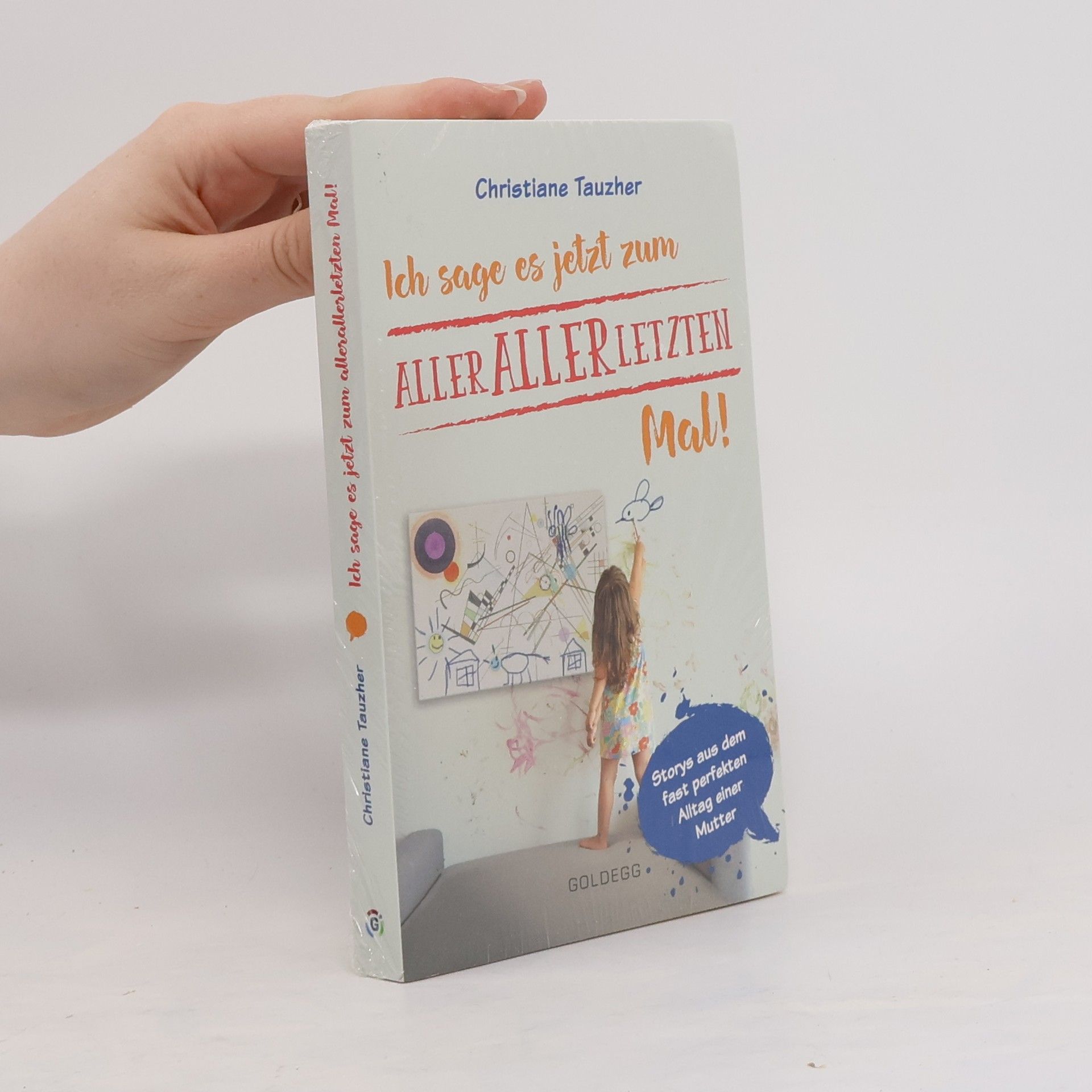 Christiane Tauzher Ich sage es jetzt zum allerallerletzten Mal