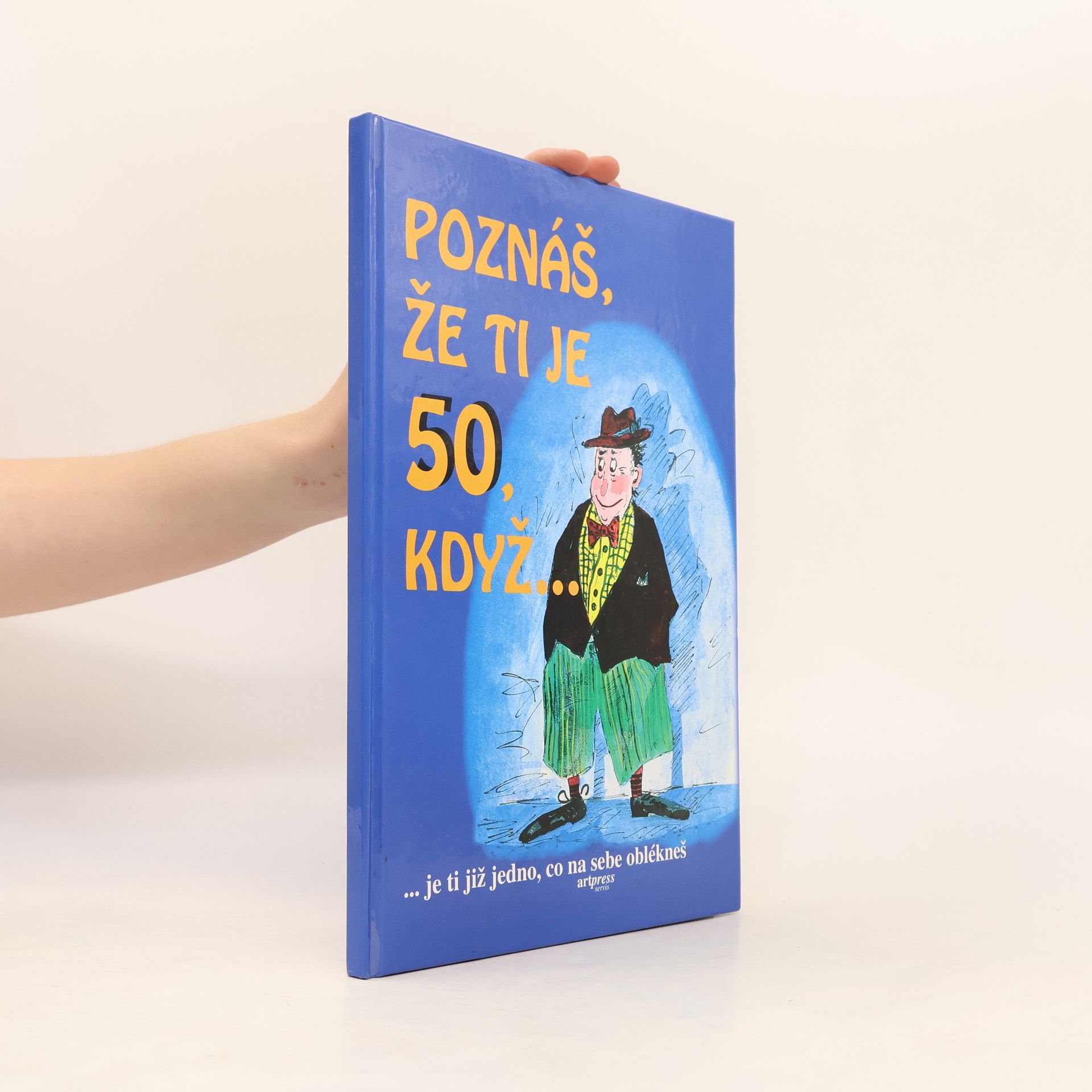 Jaroslava Sobíšková Poznáš, že ti je 50, když...