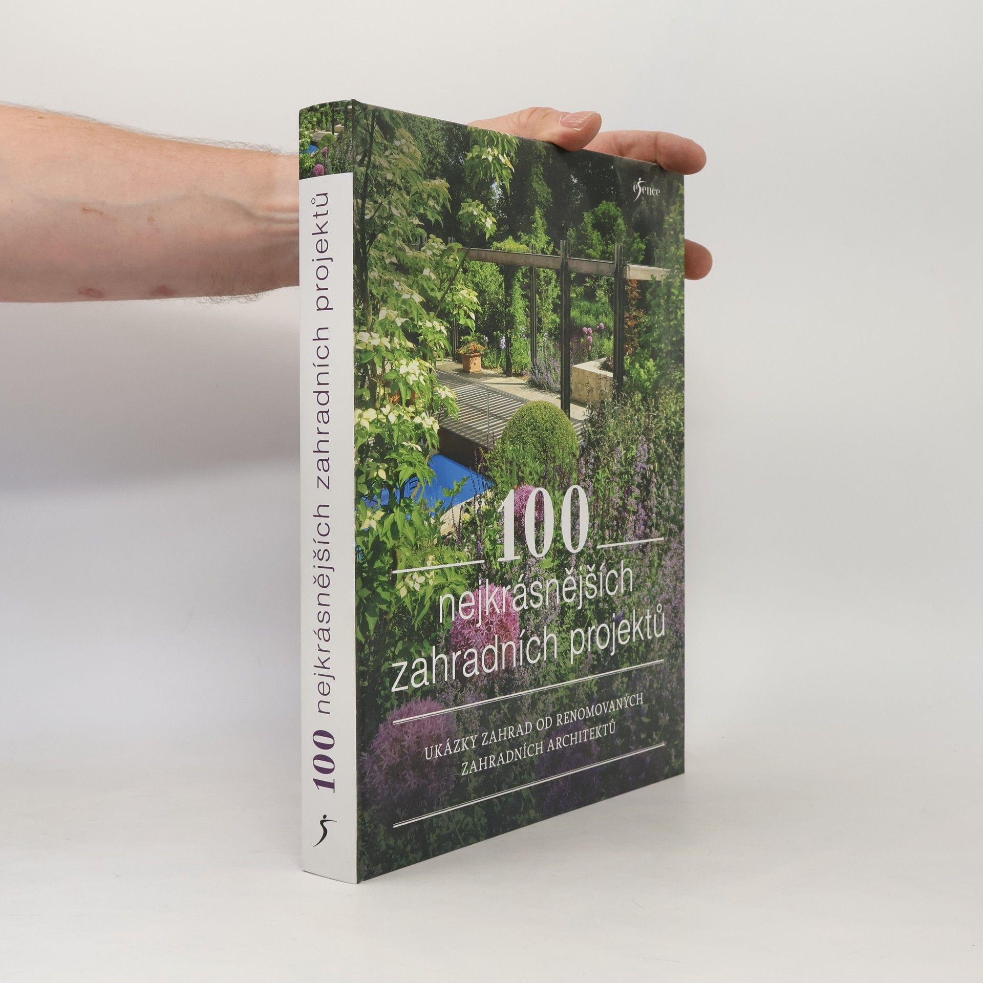 Various authors 100 nejkrásnějších zahradních projektů