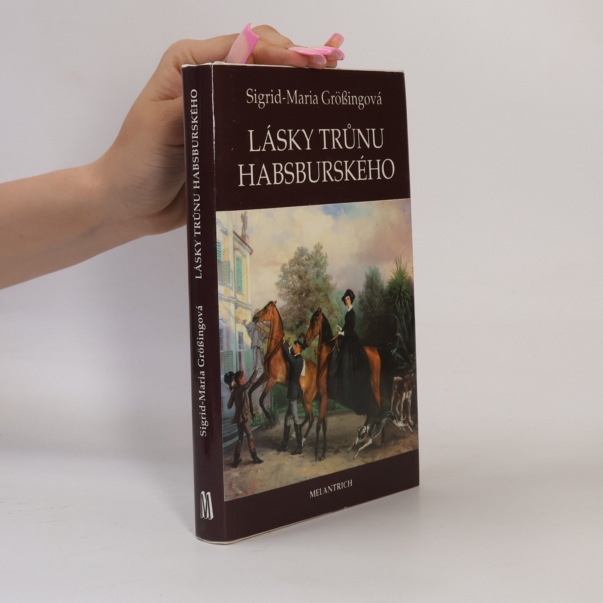 Sigrid-Maria Größing Lásky trůnu habsburského