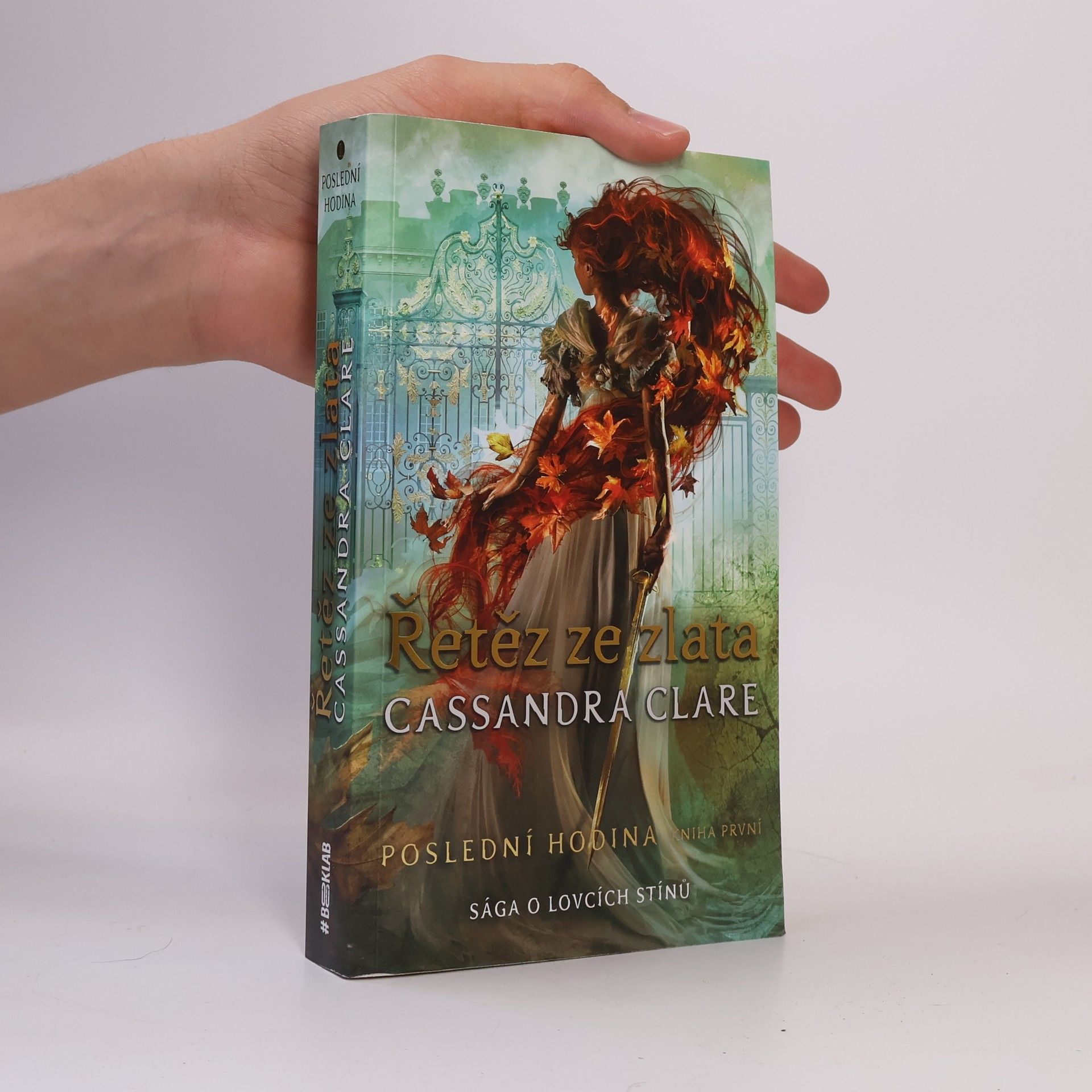 Cassandra Clare Poslední hodin 1. Řetěz ze zlata