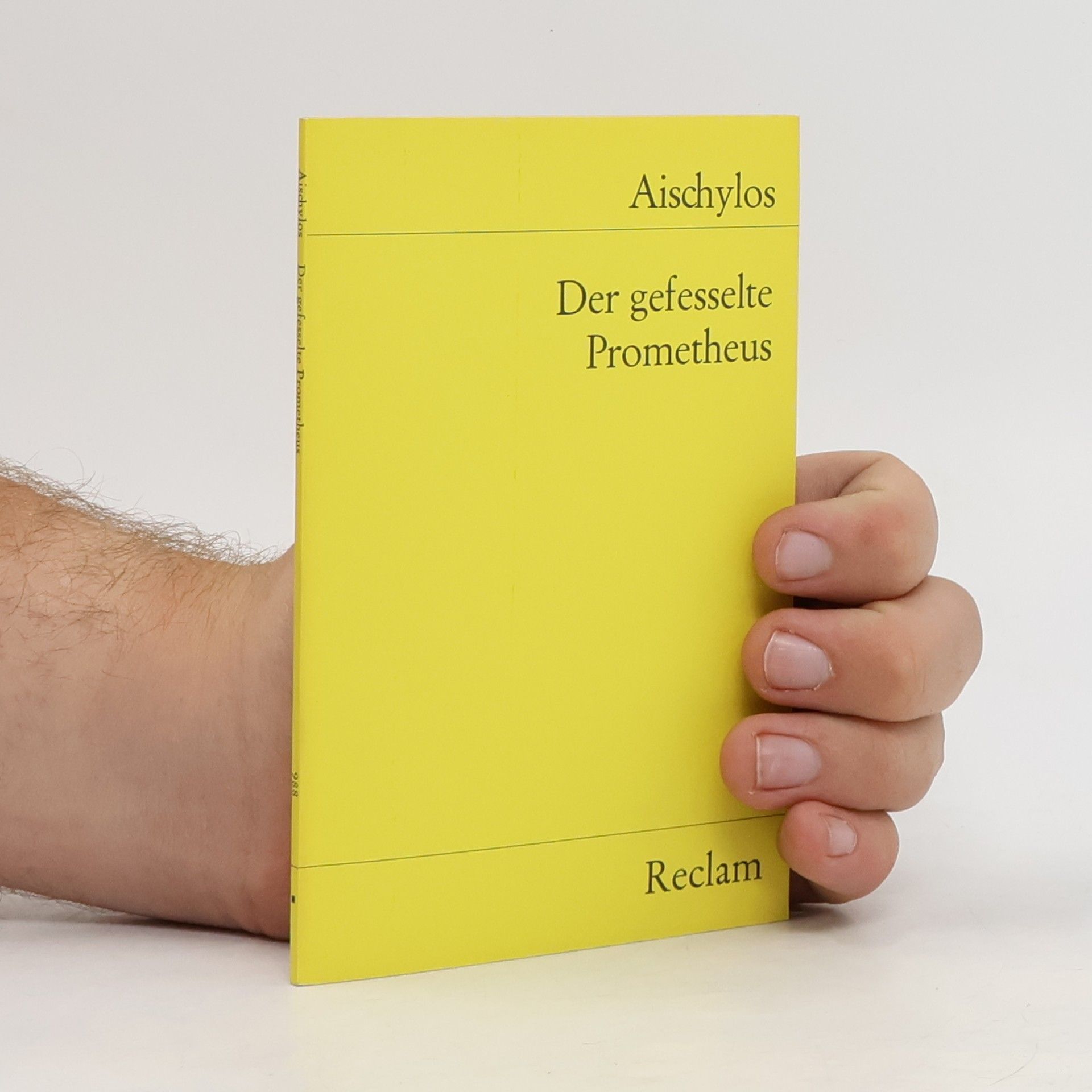 Aischylos Der gefesselte Prometheus ; Die Schutzsuchenden