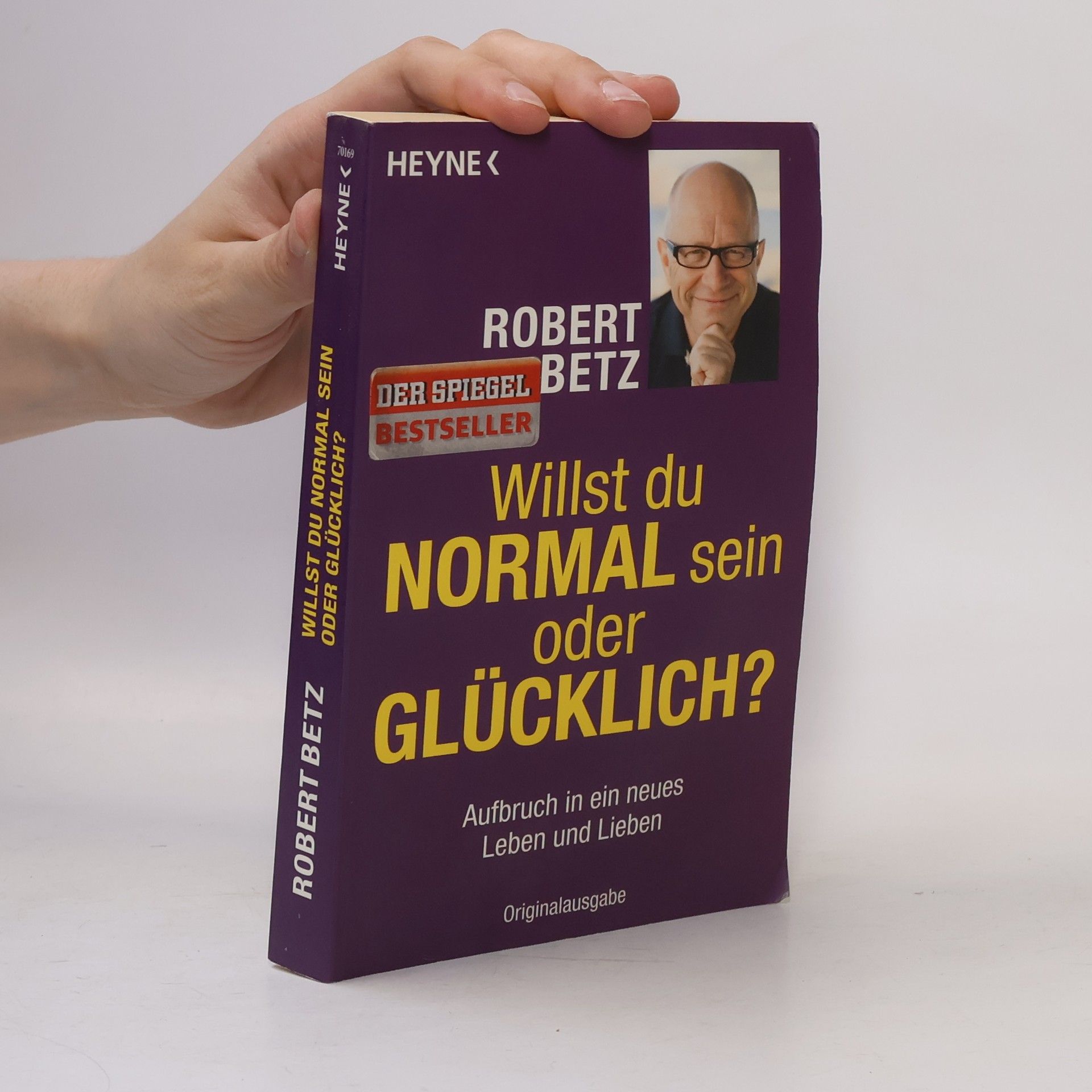 Willst du normal sein oder glücklich?