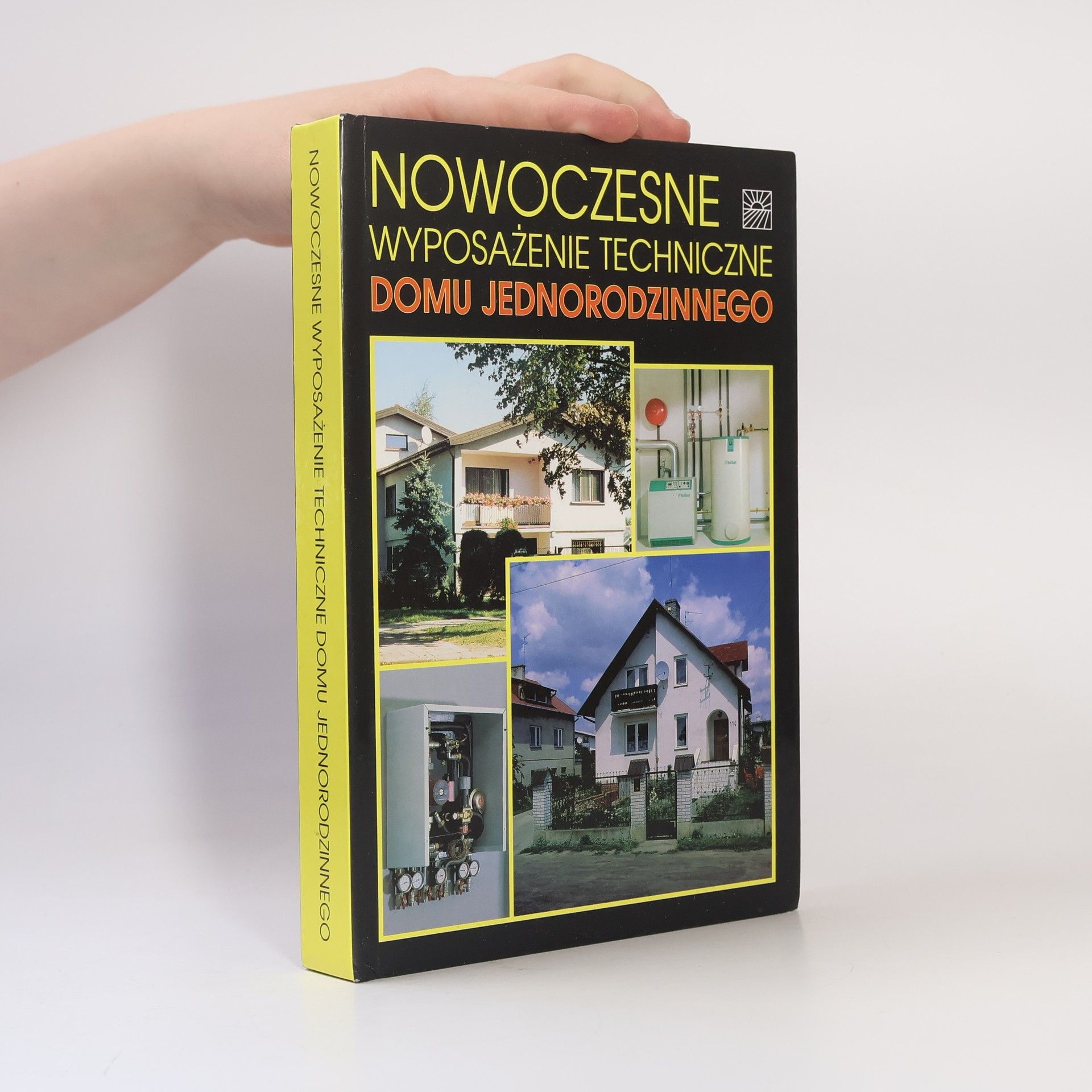 Eugeniusz Sroczan Nowoczesne wyposażenie techniczne domu jednorodzinnego