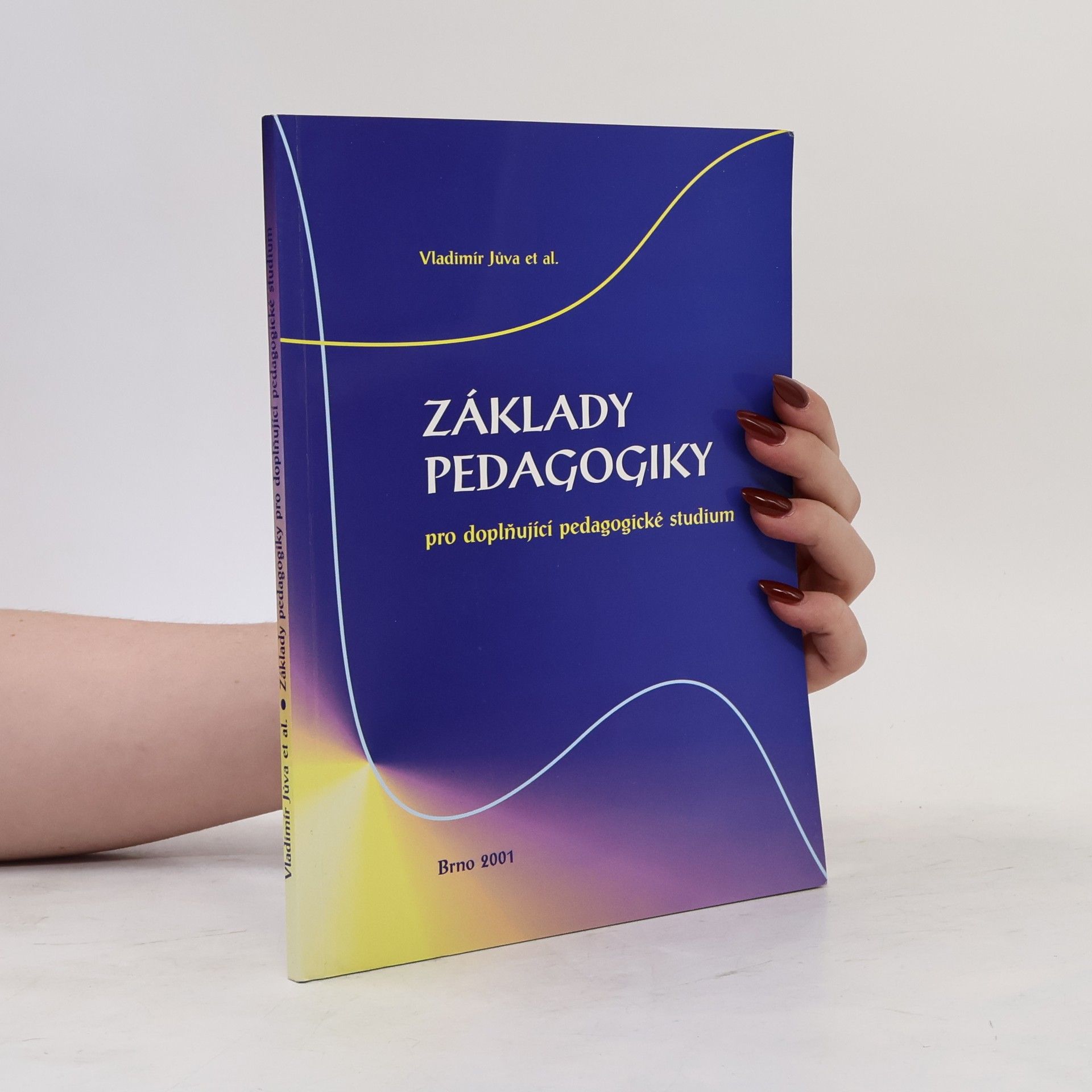 Vladimír Jůva Základy pedagogiky pro doplňující pedagogické studium
