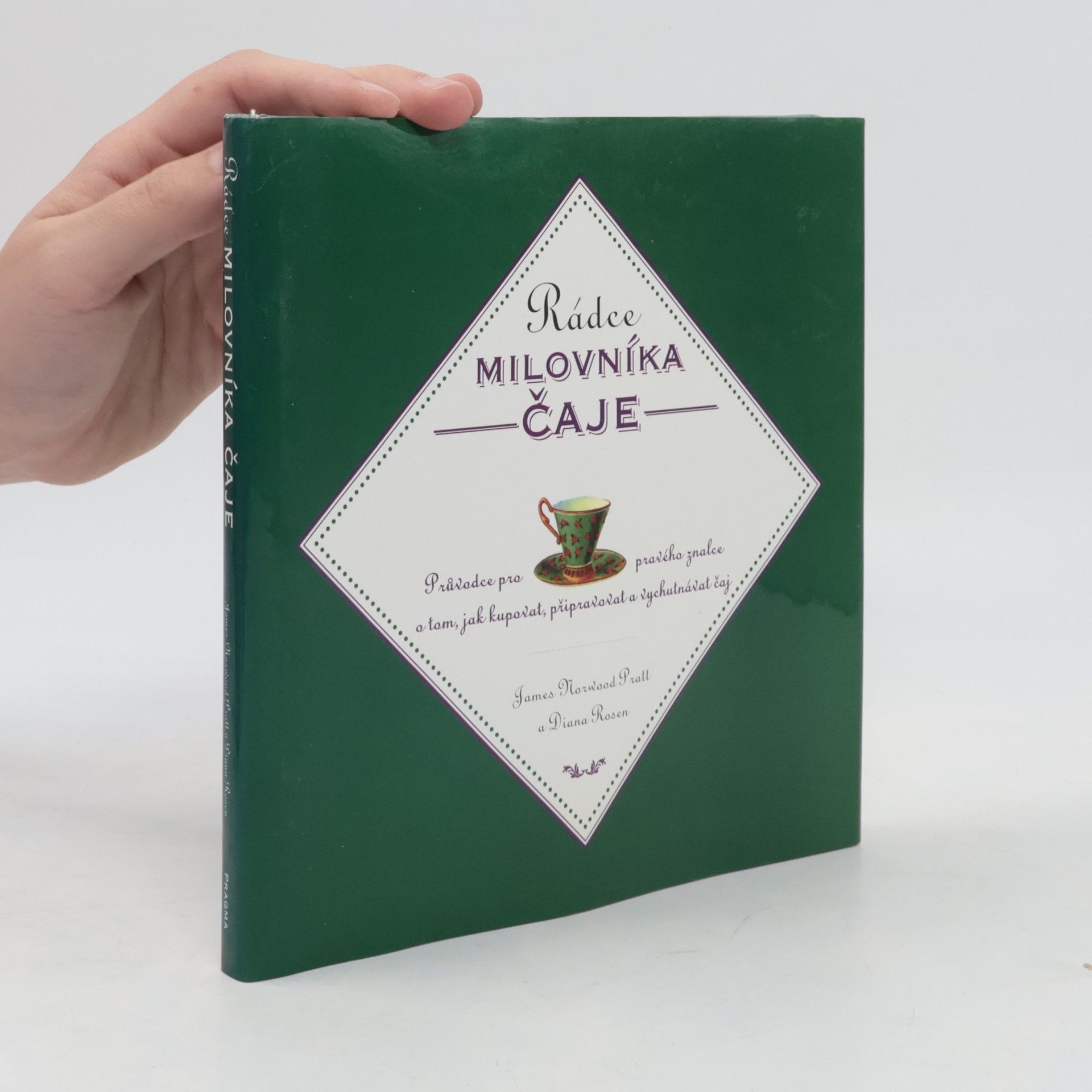 James Norwood Pratt Rádce milovníka čaje