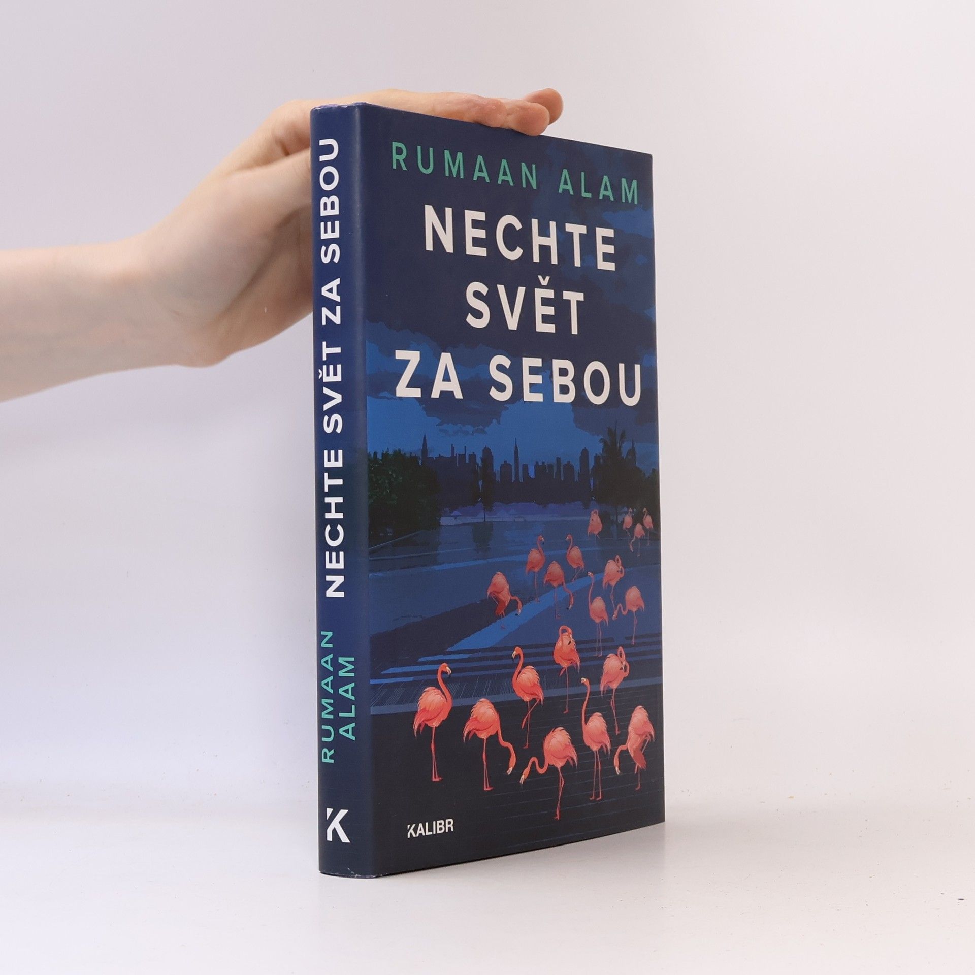 Rumaan Alam Nechte svět za sebou