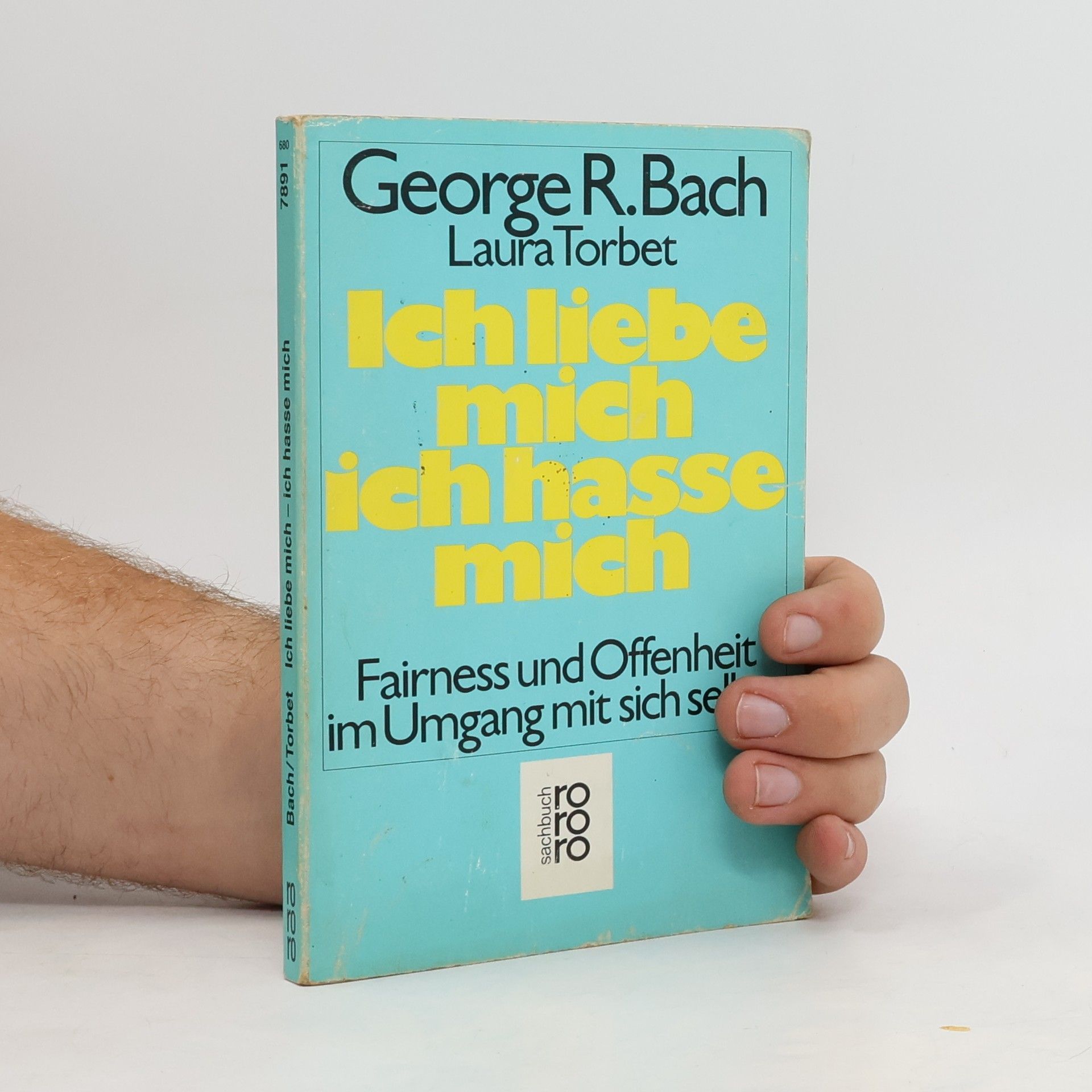 George Robert Bach Ich liebe mich - ich hasse mich