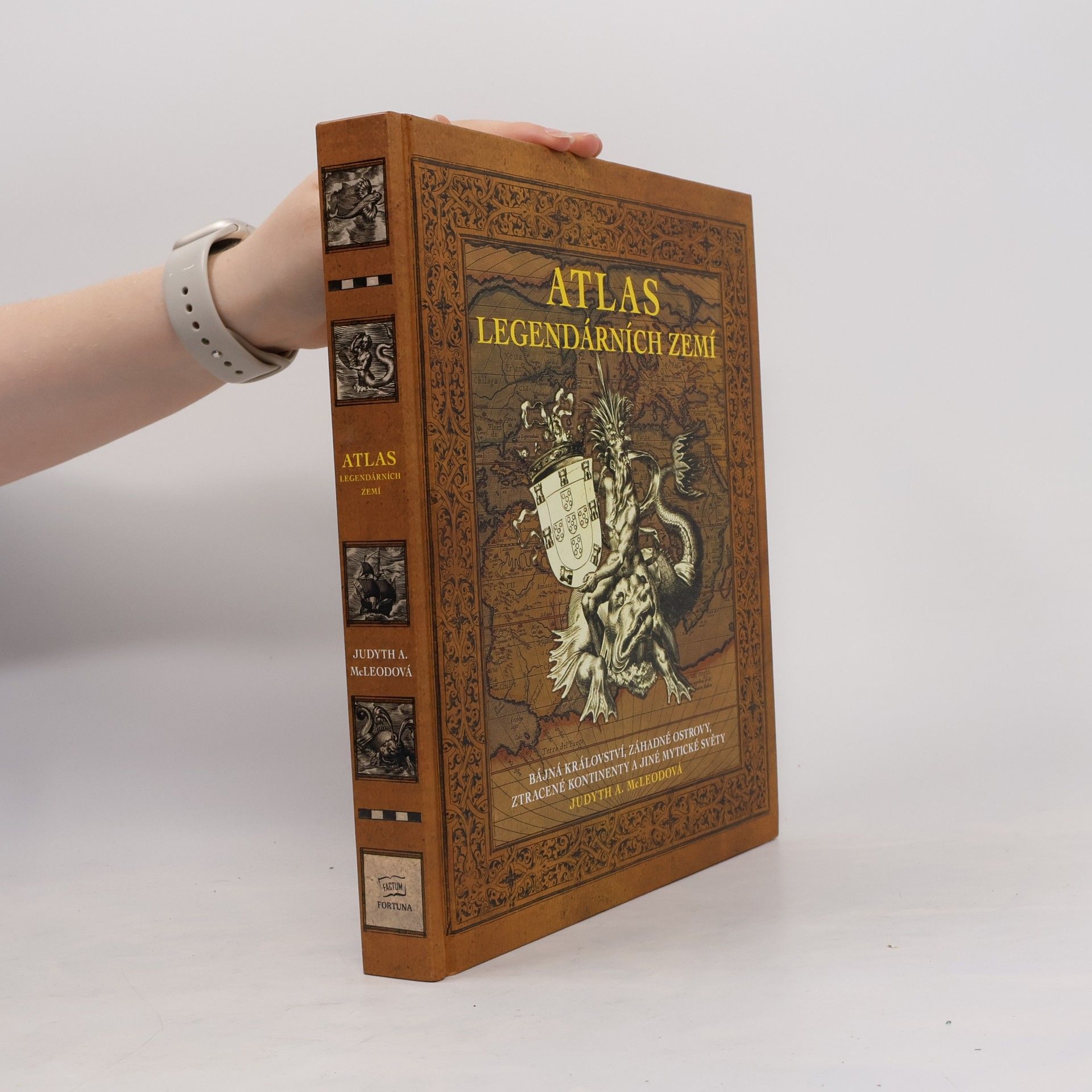Judyth A. McLeod Atlas legendárních zemí. Bájná království, záhadné ostrovy, ztracené kontinenty a jiné mytické světy
