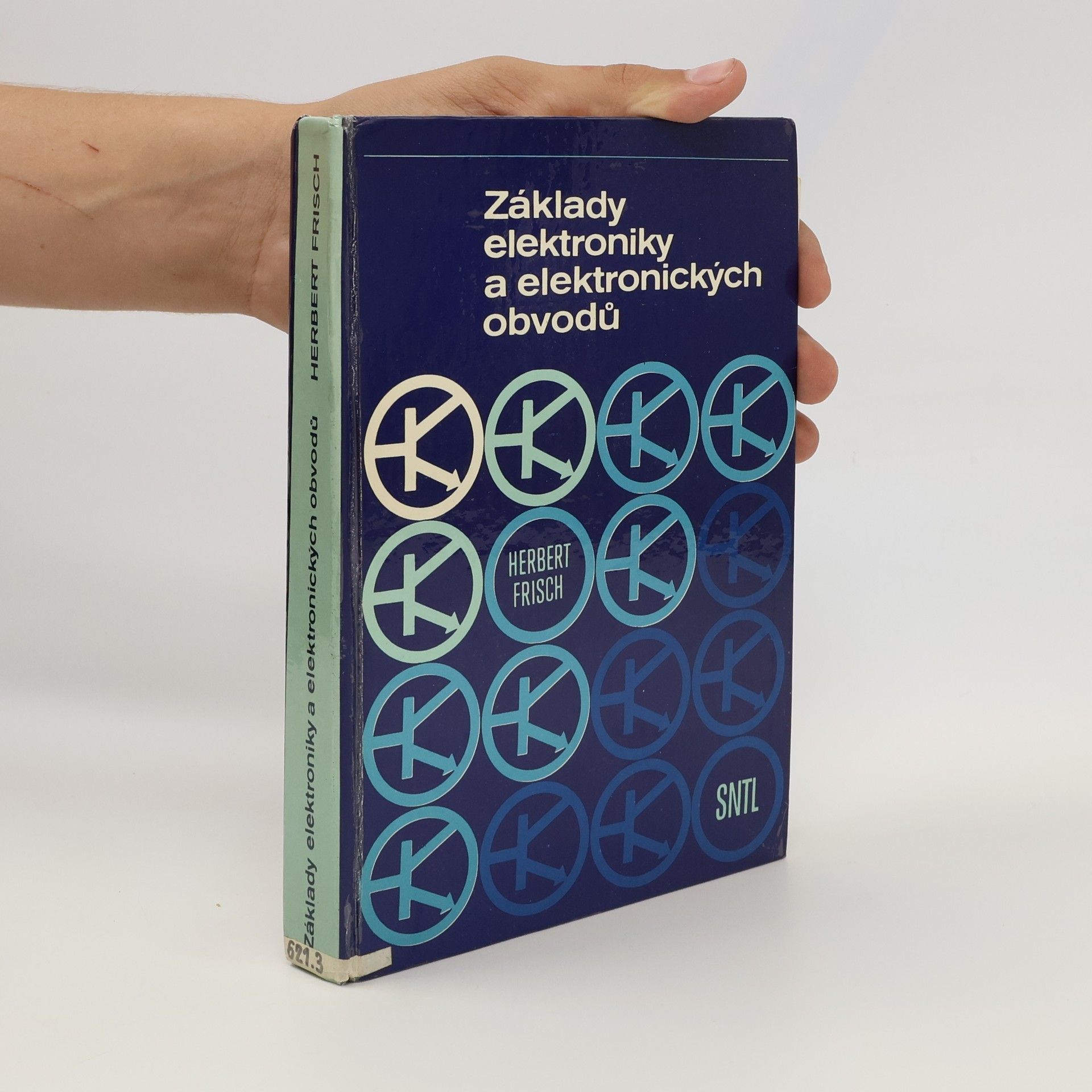 Herbert Frisch Základy elektroniky a elektronických obvodů