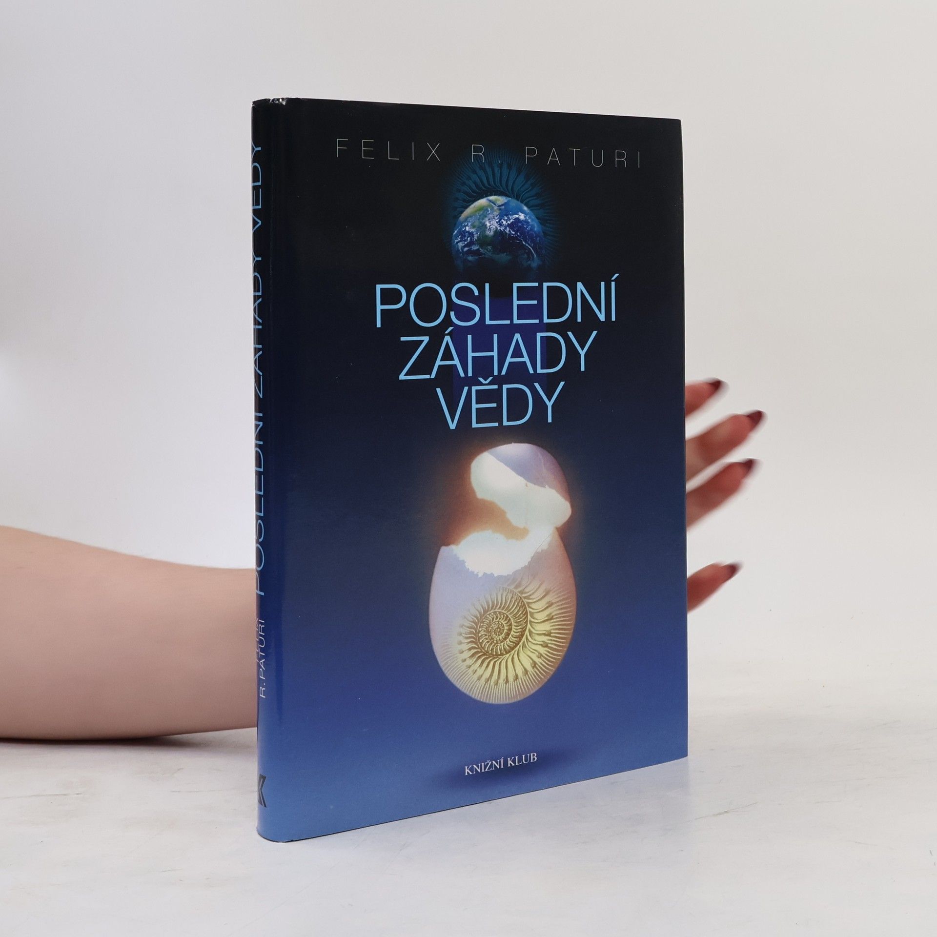 Felix R. Paturi Poslední záhady vědy