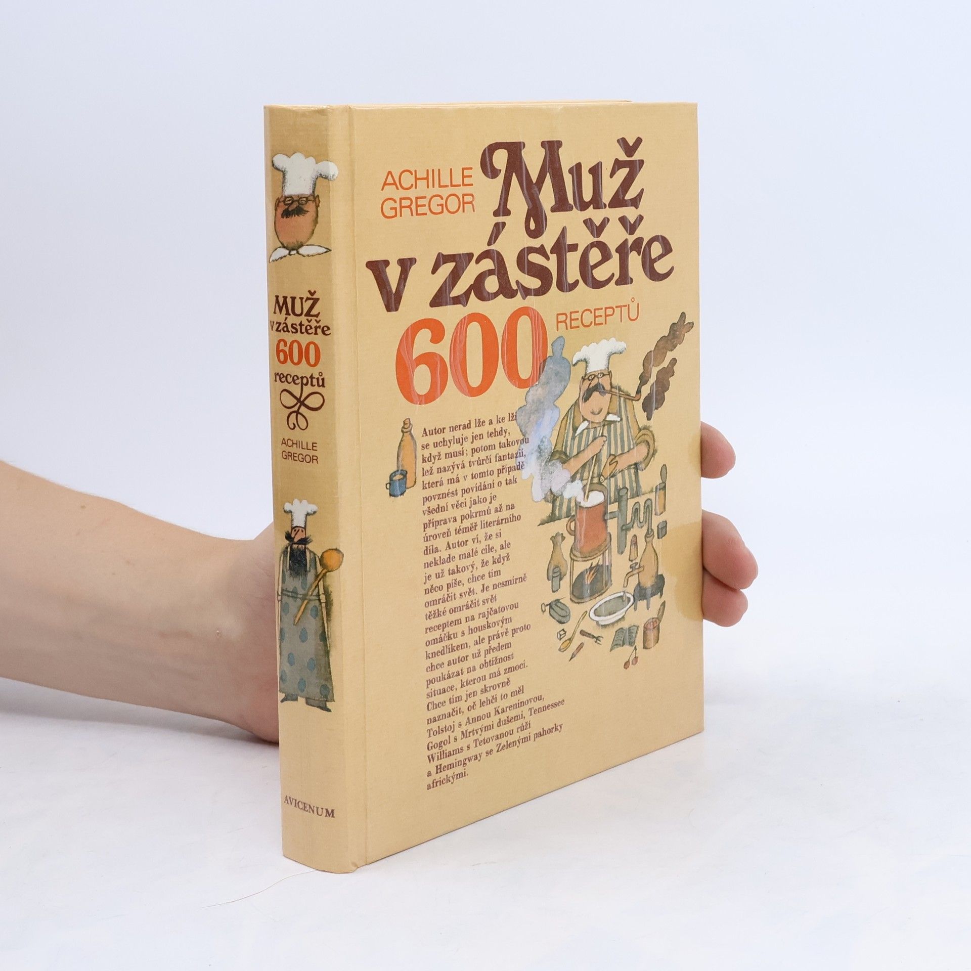 Achille Gregor Muž v zástěře. 600 receptů