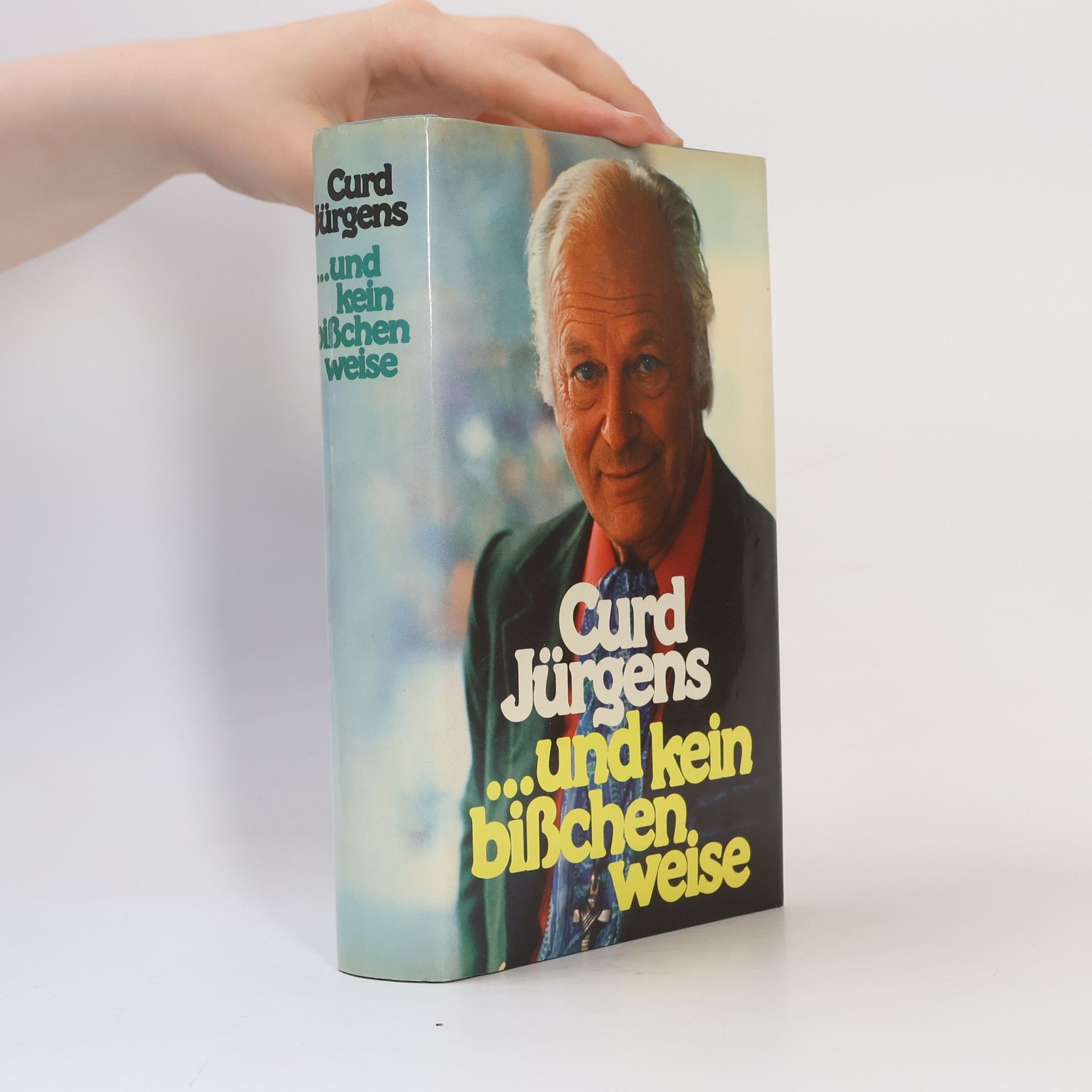 Curd Jürgens Und kein bißchen weise