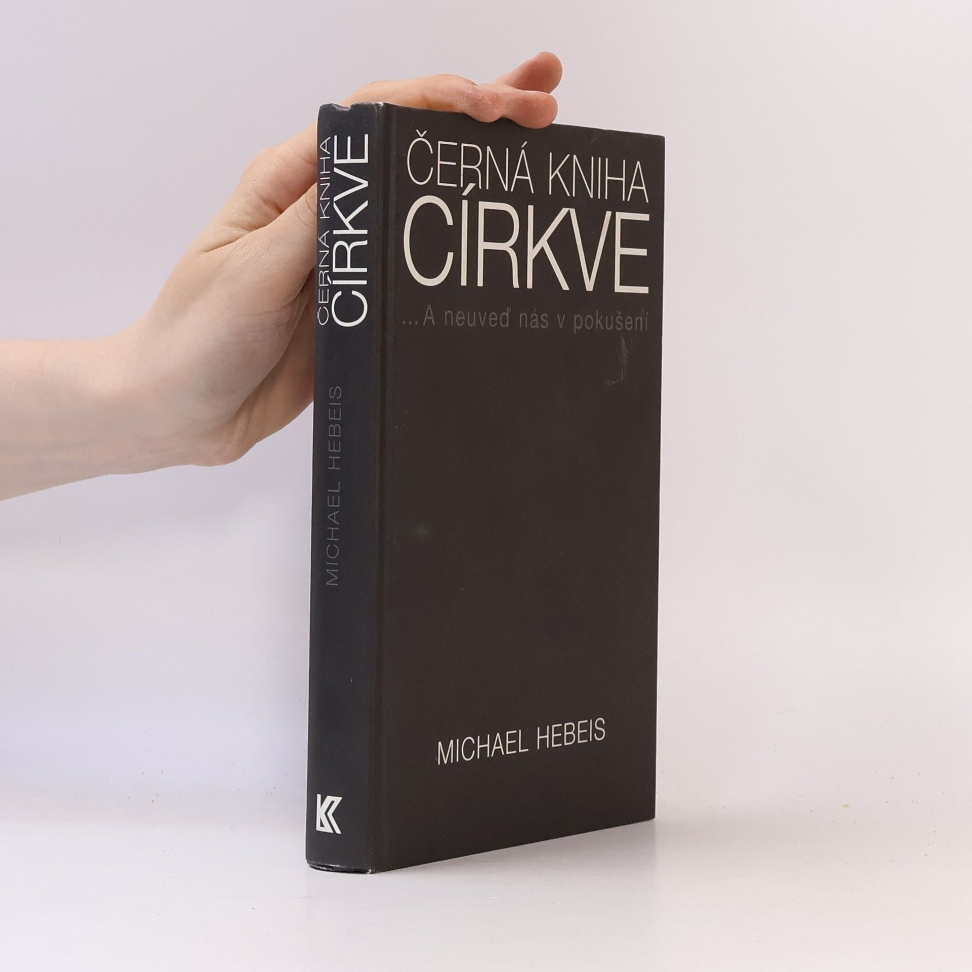 Michael Hebeis Černá kniha církve : a neuveď nás v pokušení