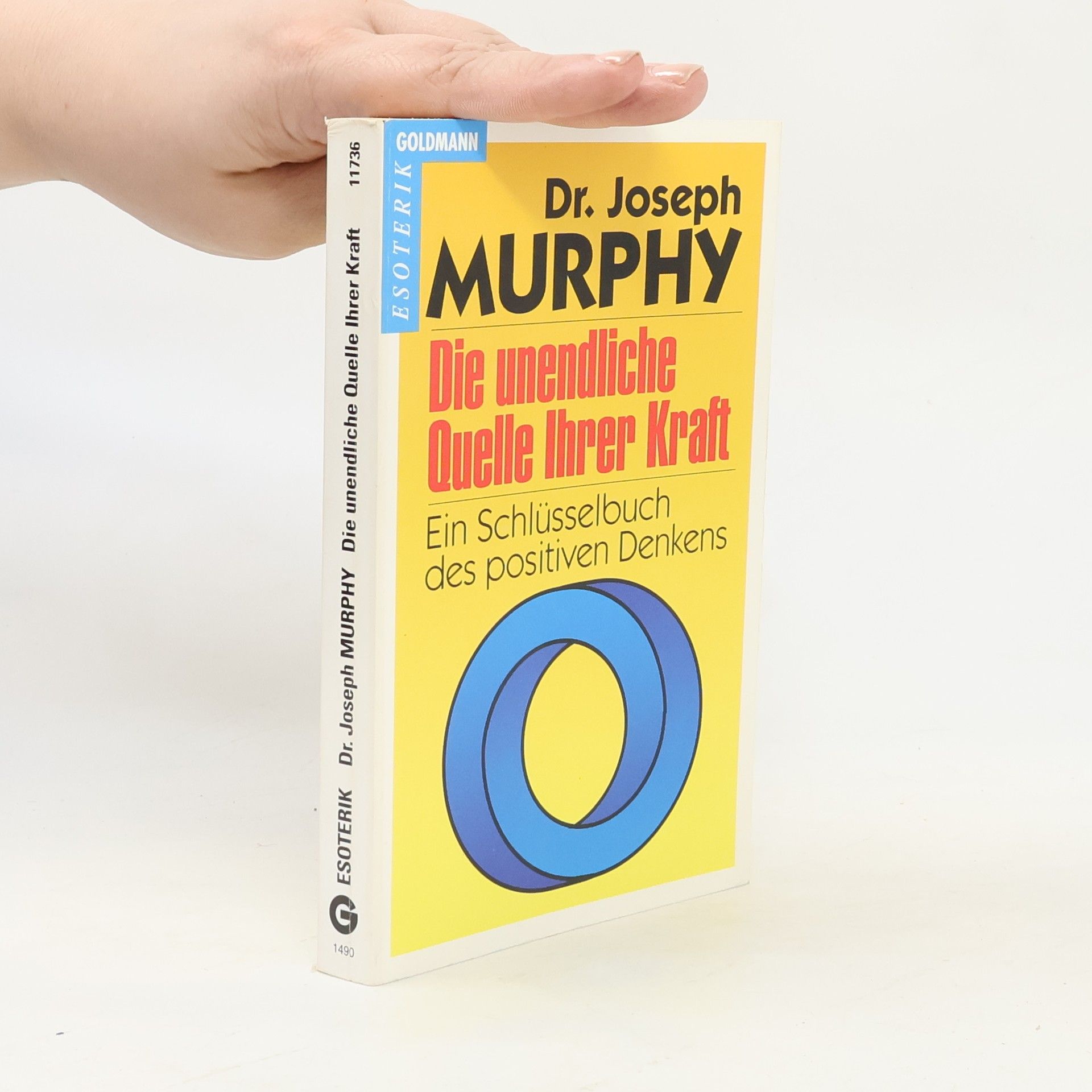 Joseph Murphy Die unendliche Quelle Ihrer Kraft