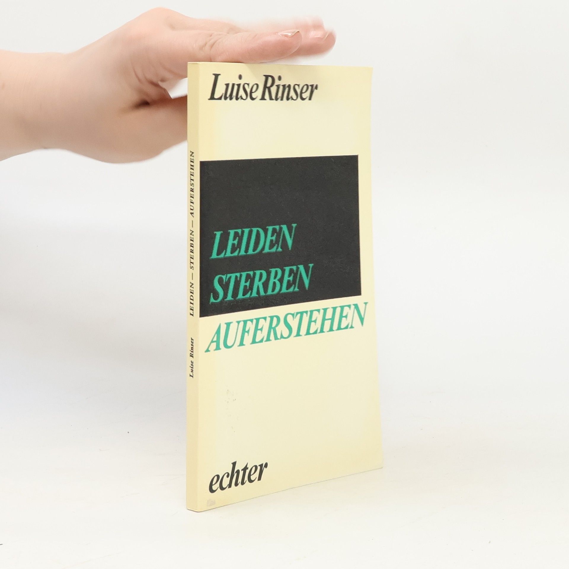 Leiden, sterben, auferstehen