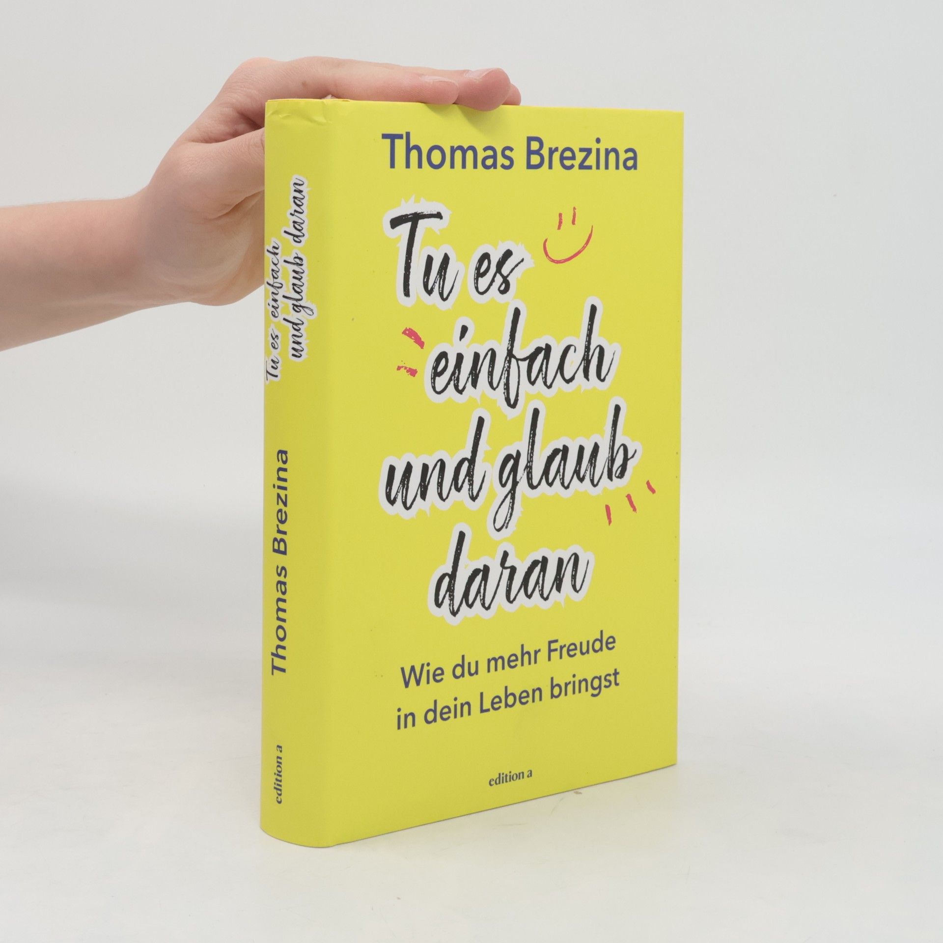 Thomas Brezina Tu es einfach und glaub daran