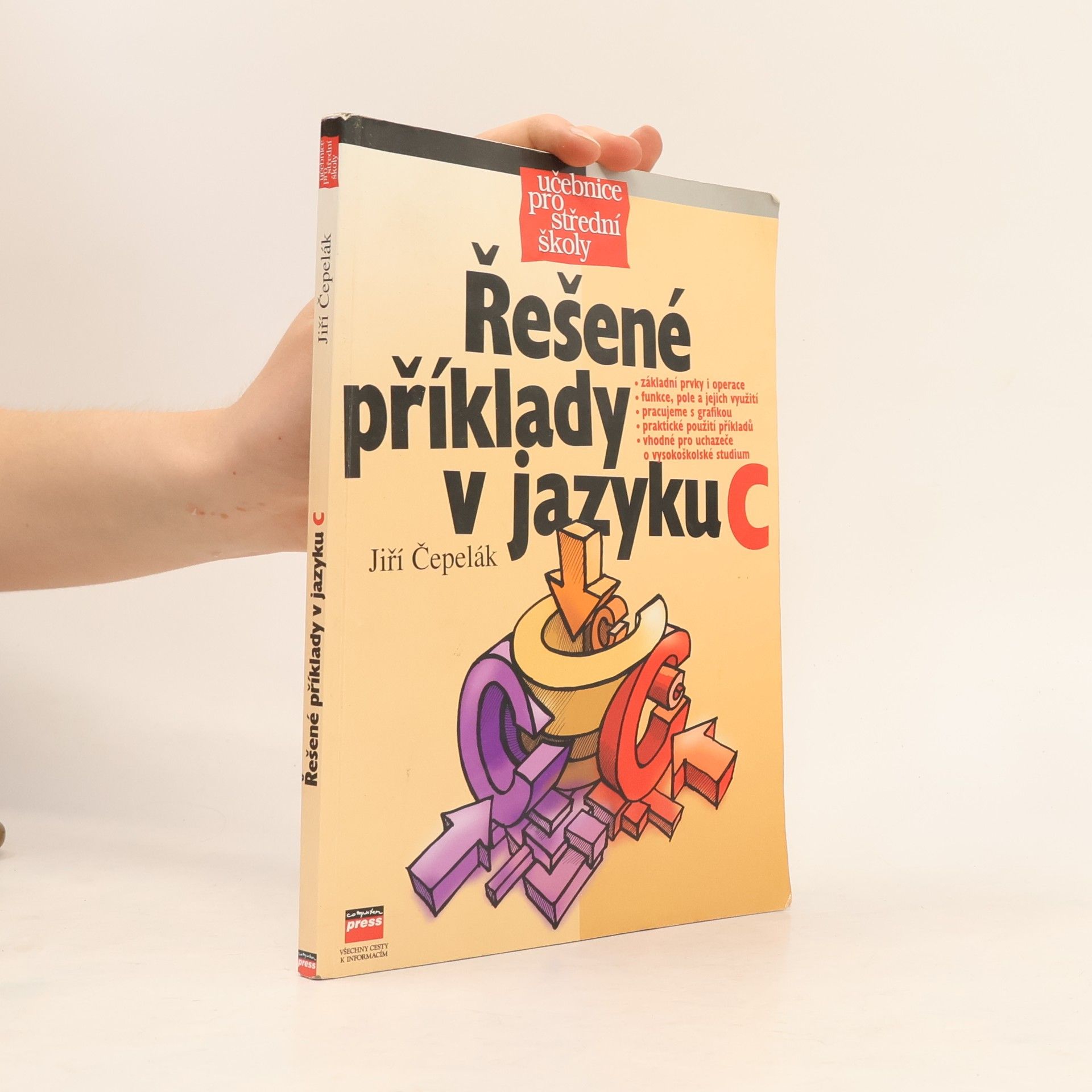 Jiří A. Čepelák Řešené příklady v jazyku C