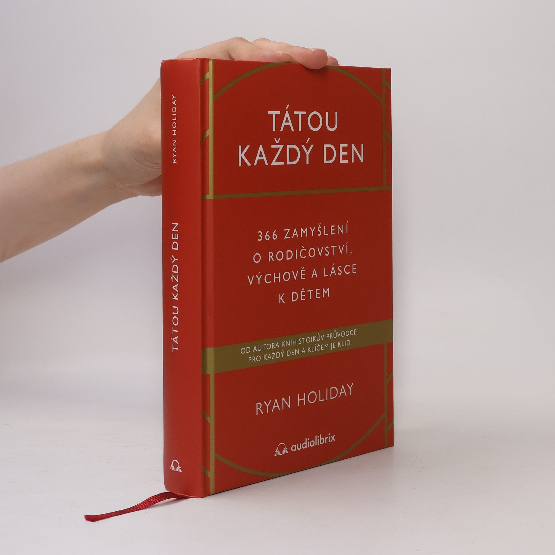 Ryan Holiday Tátou každý den - 366 zamyšlení o rodičovství, výchově a lásce k dětem
