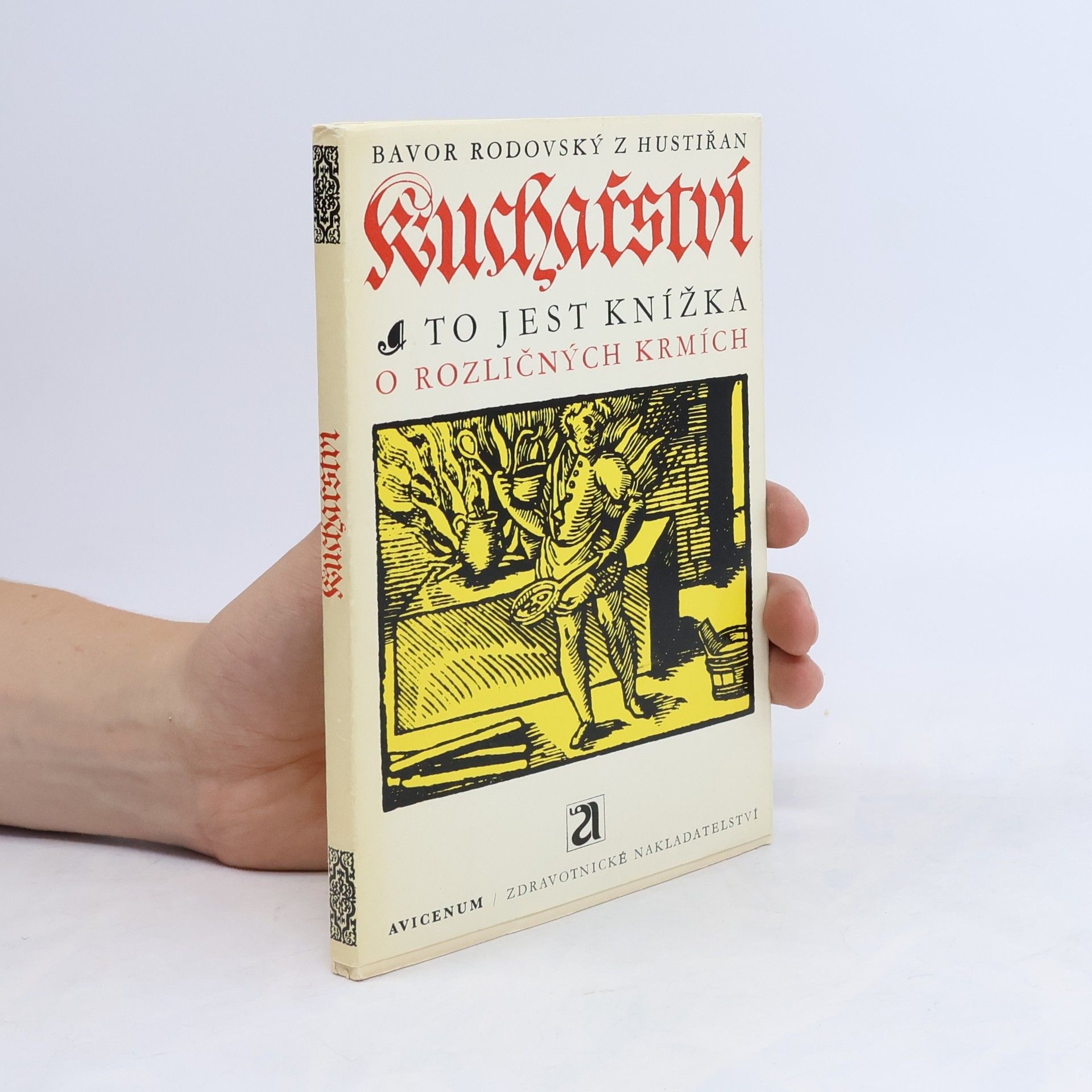 Bavor z. Hustiřan Rodovský Kuchařství, to jest knížka o rozličných krmích
