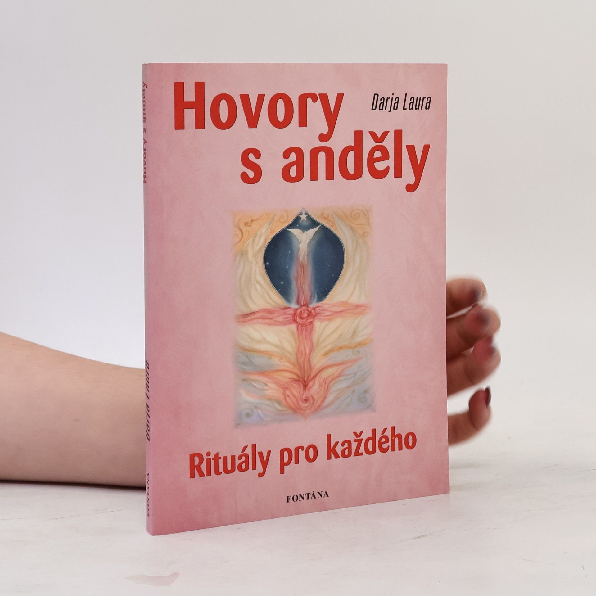 Darja Laura Hovory s anděly - Rituály pro každého