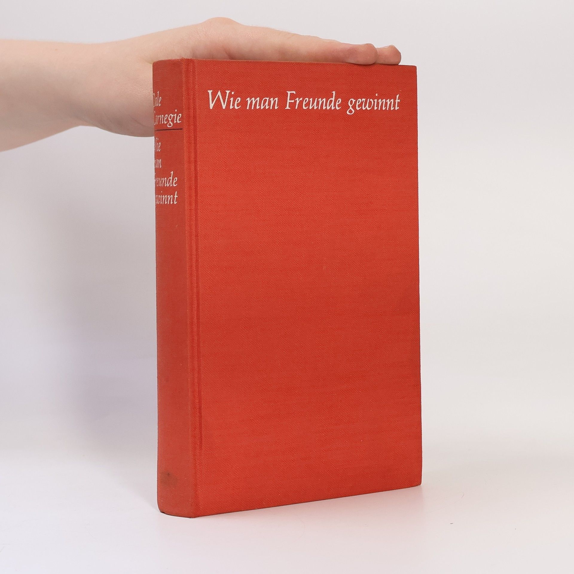 Dale Carnegie Wie man Freunde gewinnt