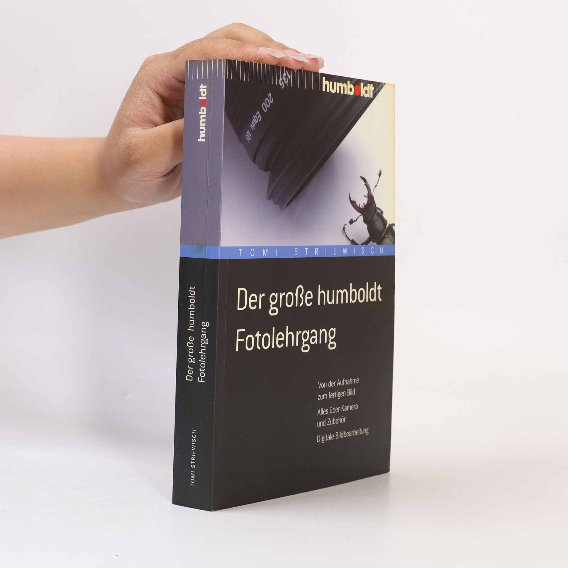 Tom Striewisch Der große Humboldt-Fotolehrgang
