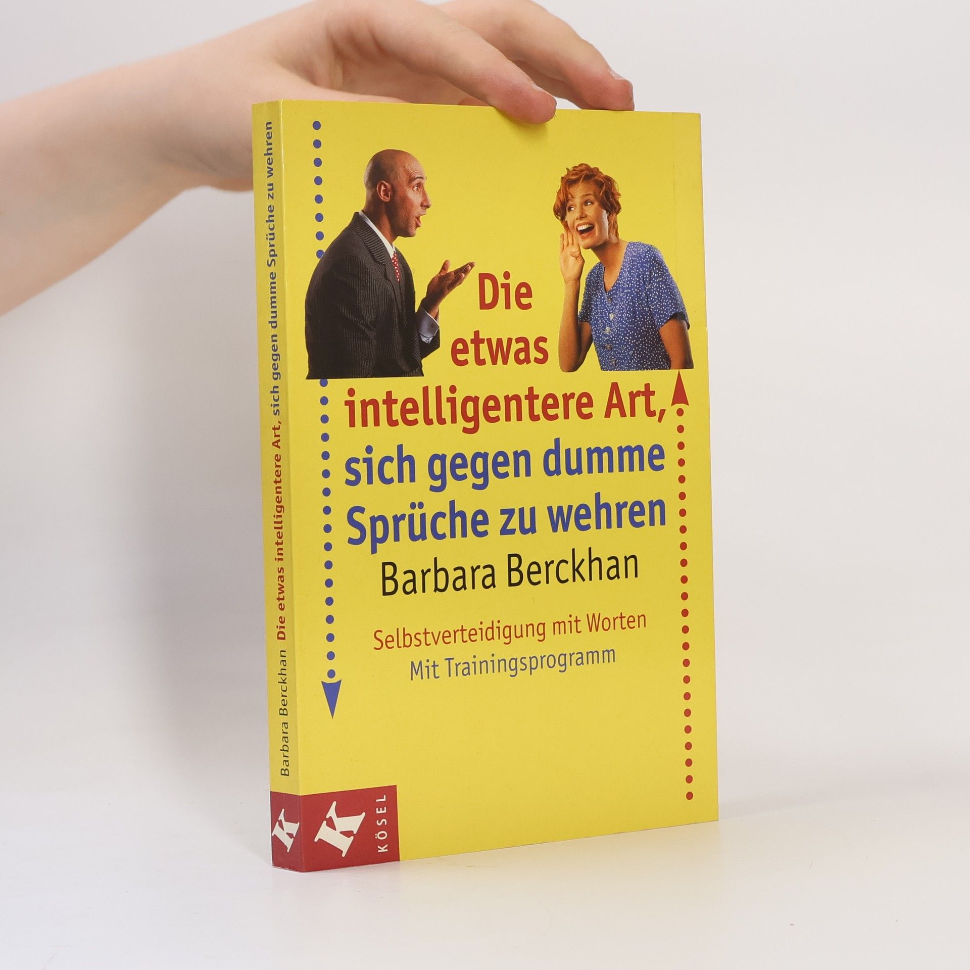 Barbara Berckhan Die etwas intelligentere Art, sich gegen dumme Sprüche zu wehren