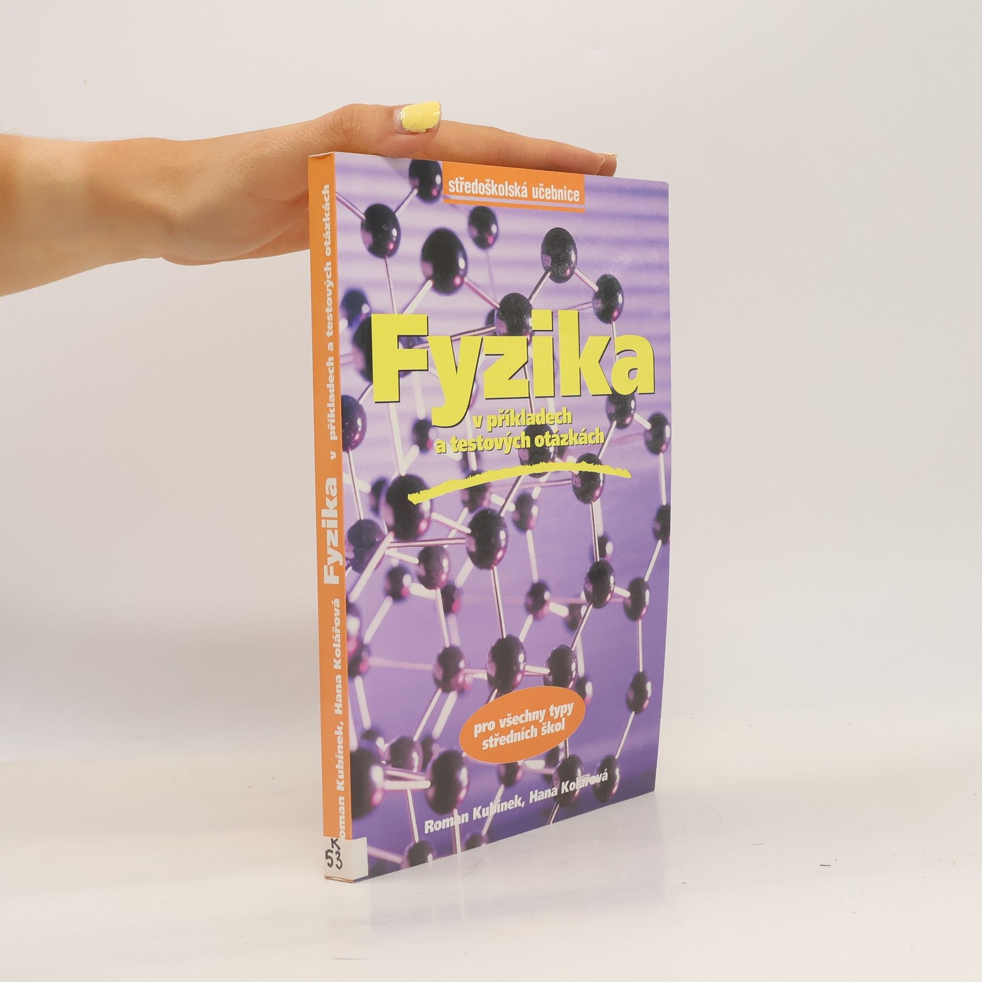 Autorenkollektiv Fyzika v příkladech a testových otázkách pro všechny typy středních škol