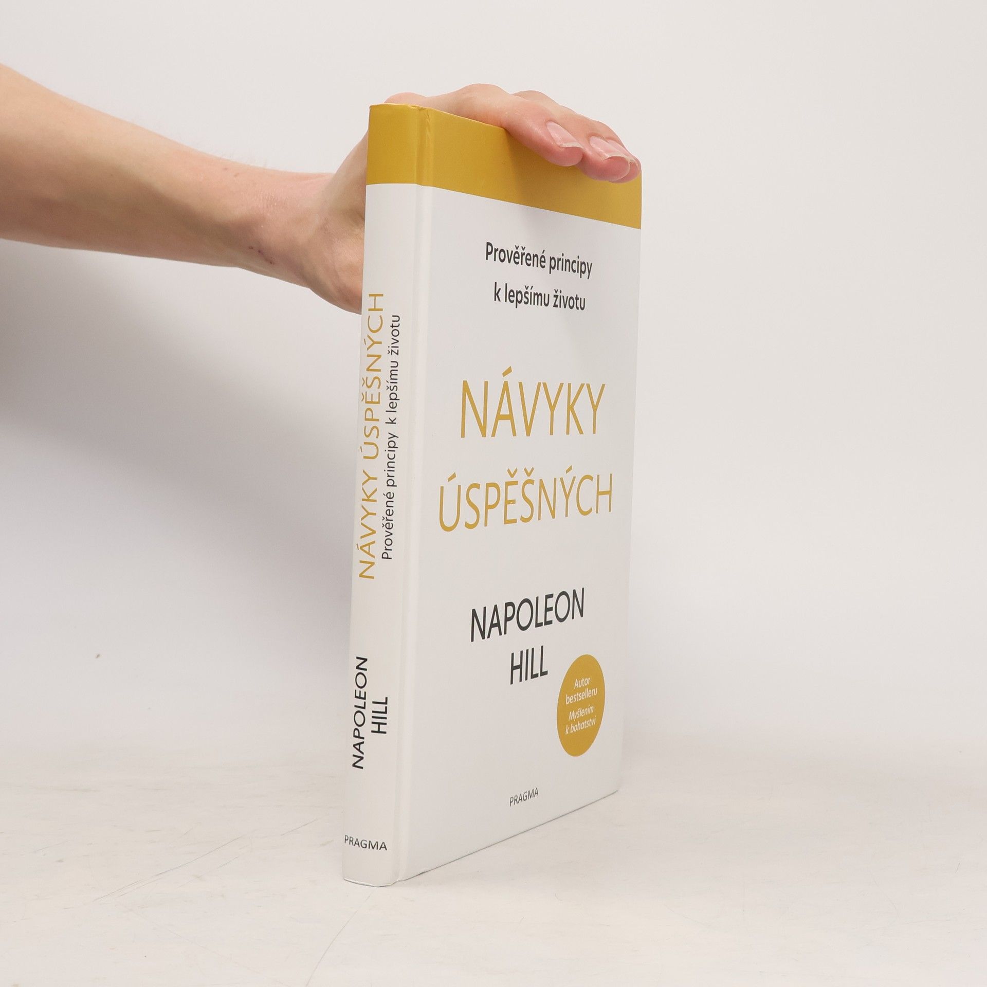 Napoleon Hill Návyky úspěšných: Prověřené principy k lepšímu životu