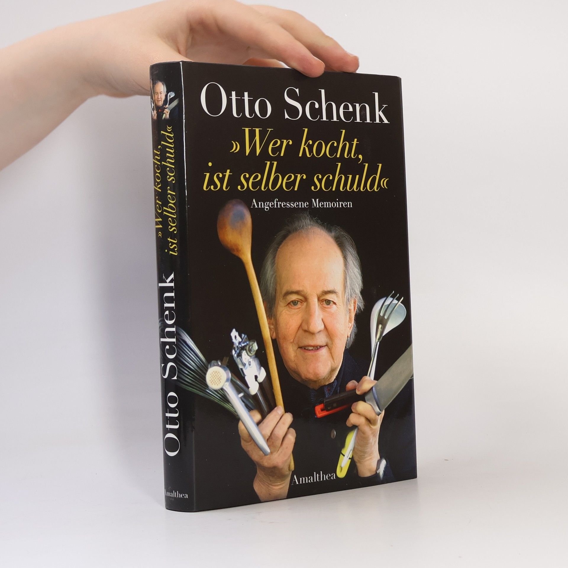 Otto Schenk "Wer kocht, ist selber schuld". Angefressene Memoiren