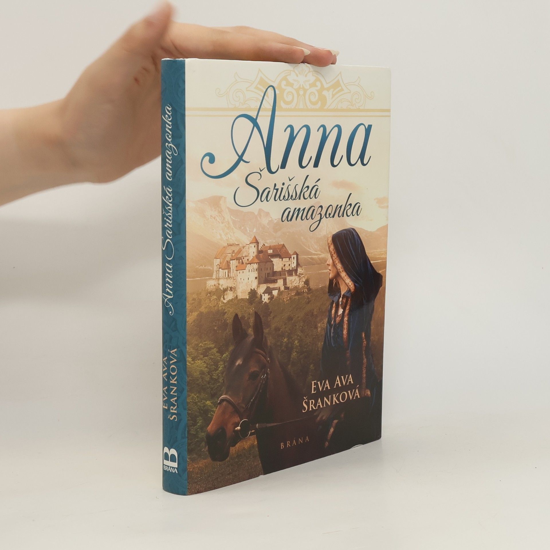 Eva Ava Šranková Anna. Šarišská amazonka.