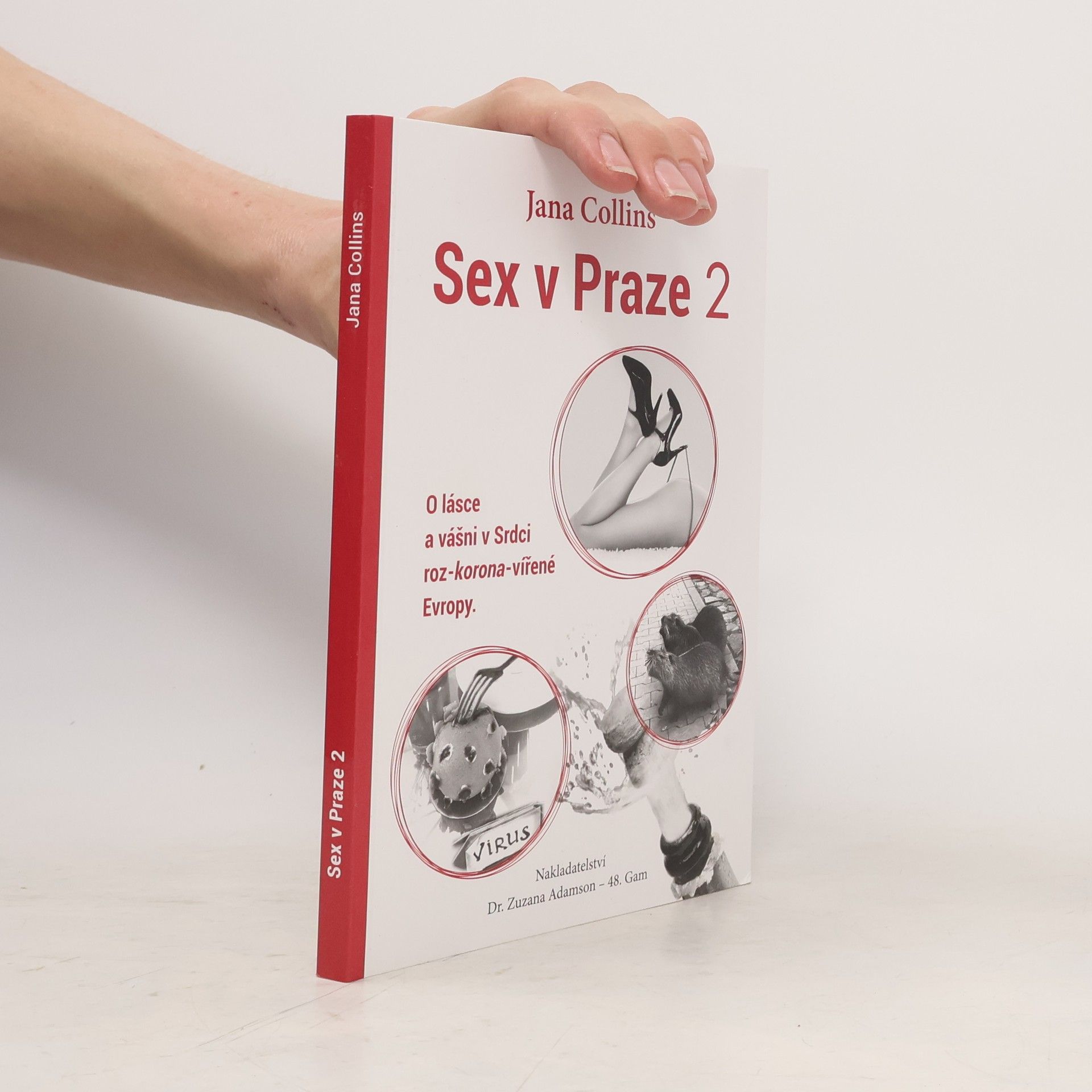 Jana Collins Sex v Praze 2: O lásce a vášni v Srdci roz-korona-vířené Evropy