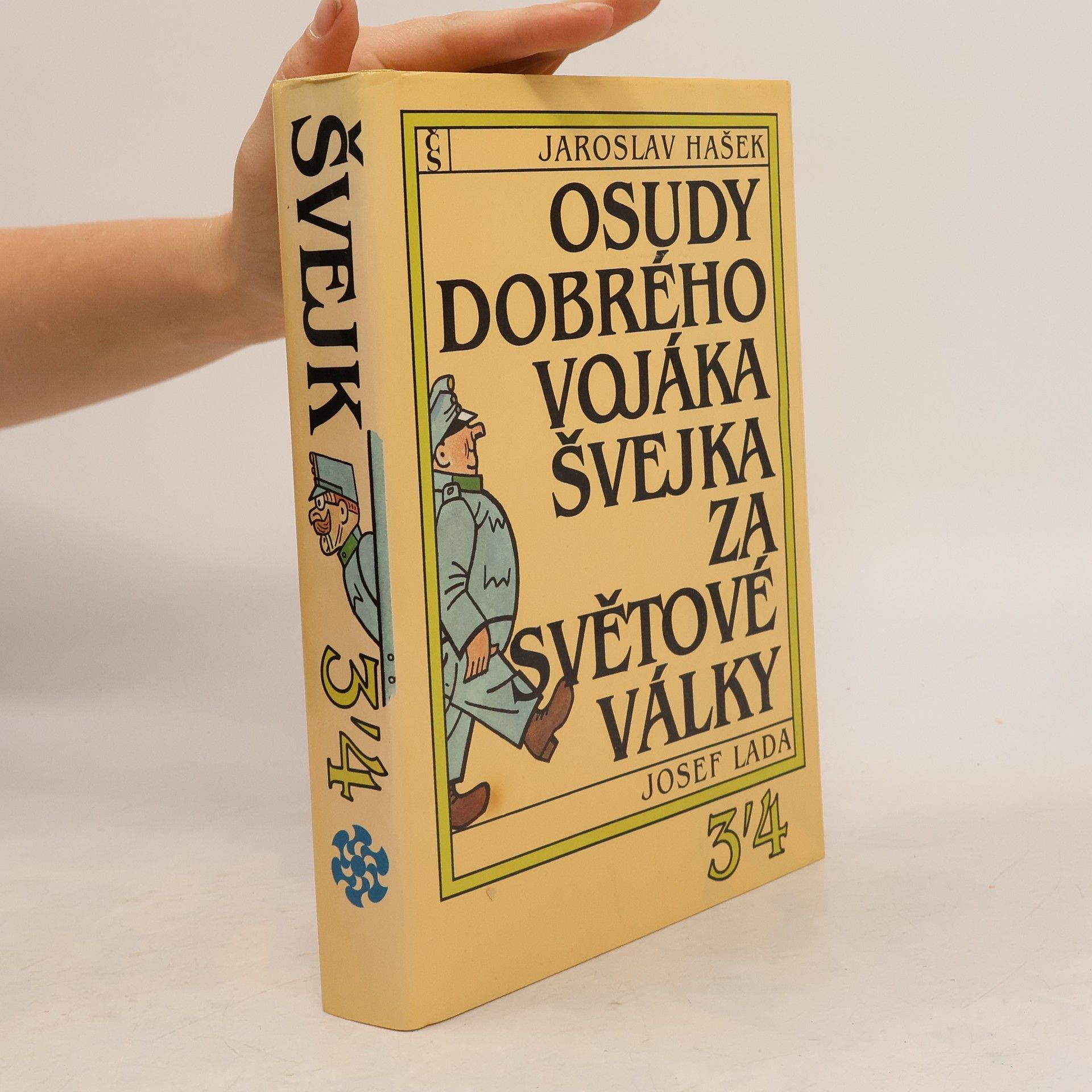 Jaroslav Hašek Osudy dobrého vojáka Švejka za světové války 3,4