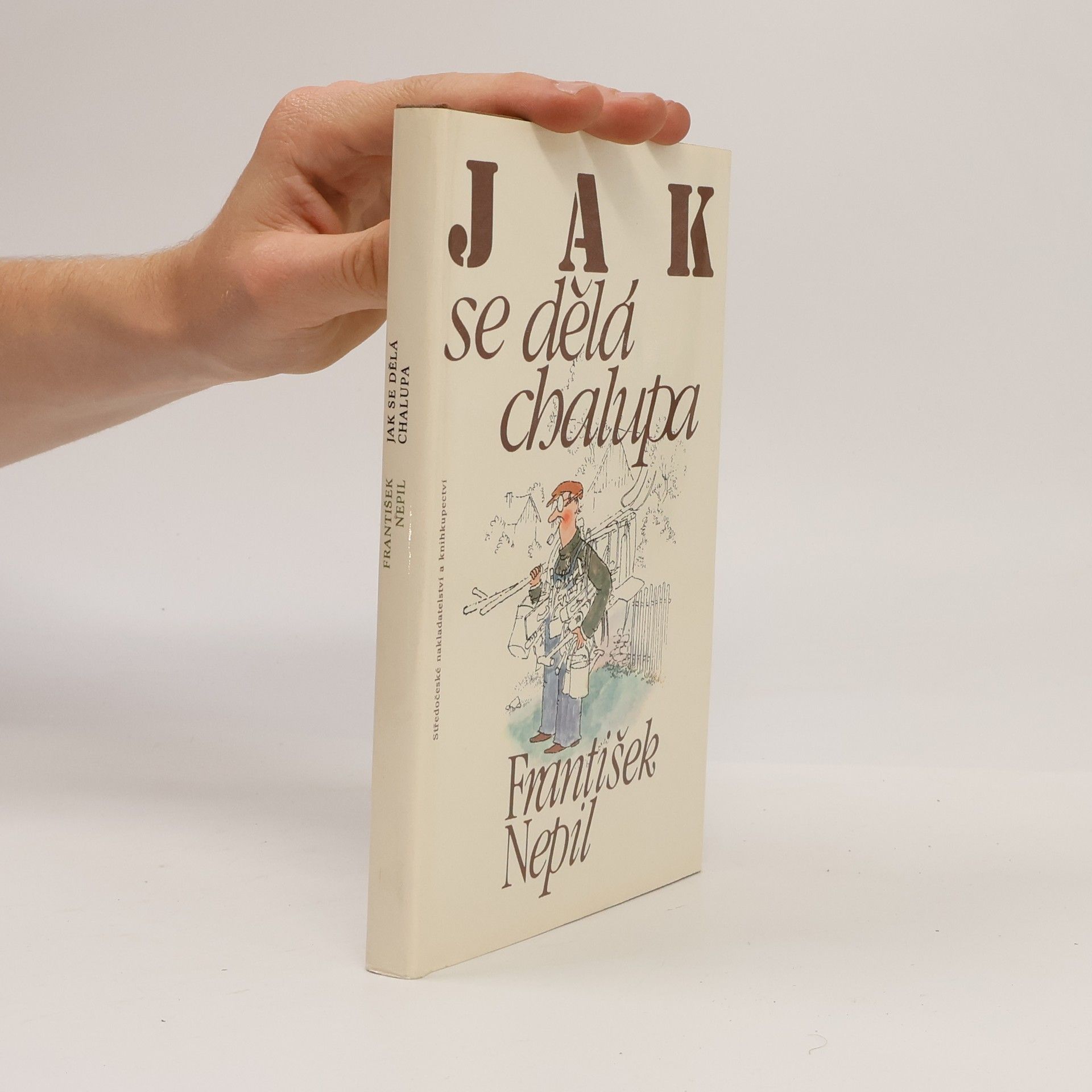 František Nepil Jak se dělá chalupa