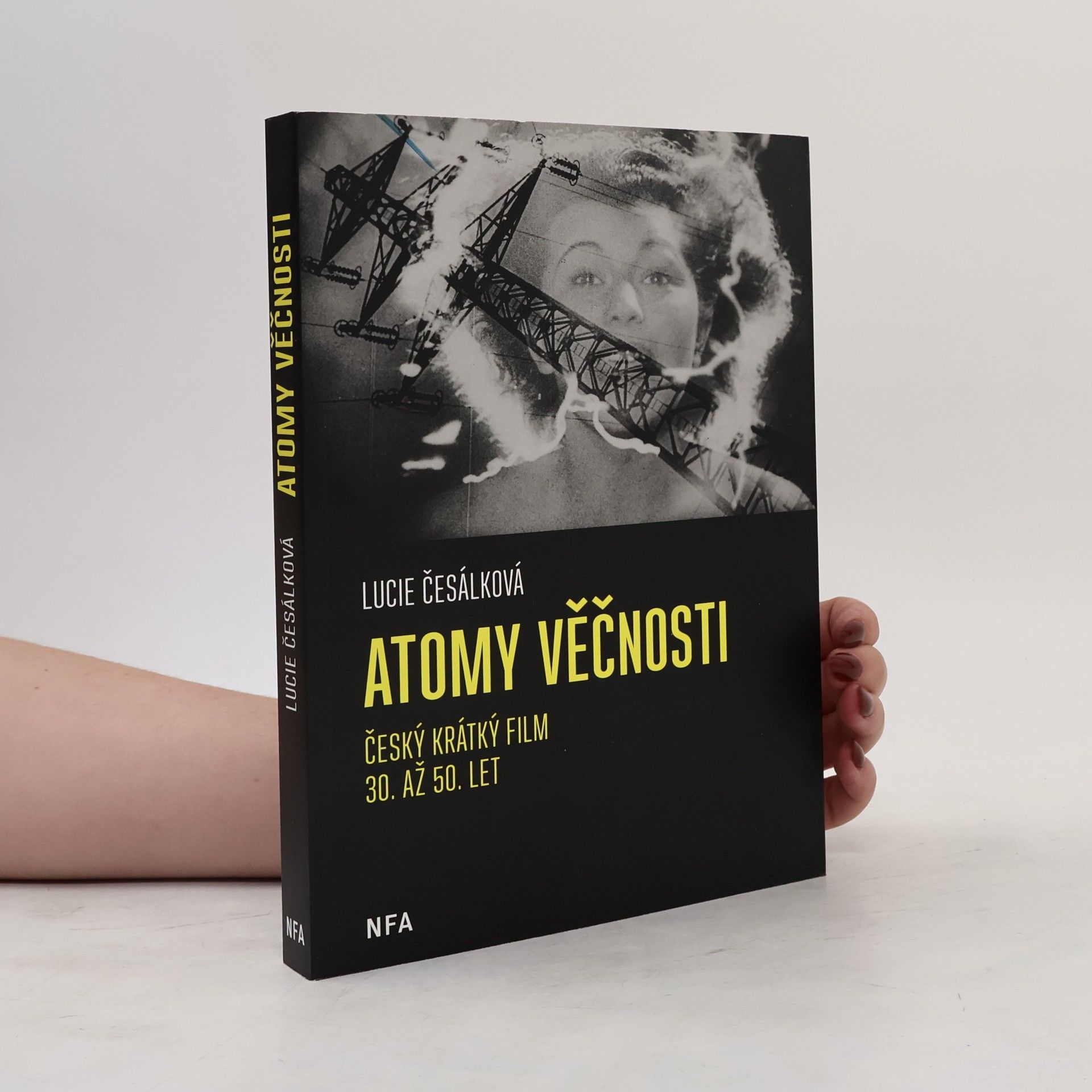 Lucie Česálková Atomy věčnosti. Český krátký film 30. až 50. let