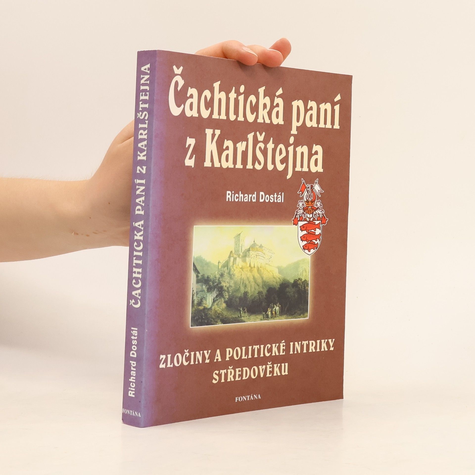 Richard Dostál Čachtická paní z Karlštejna